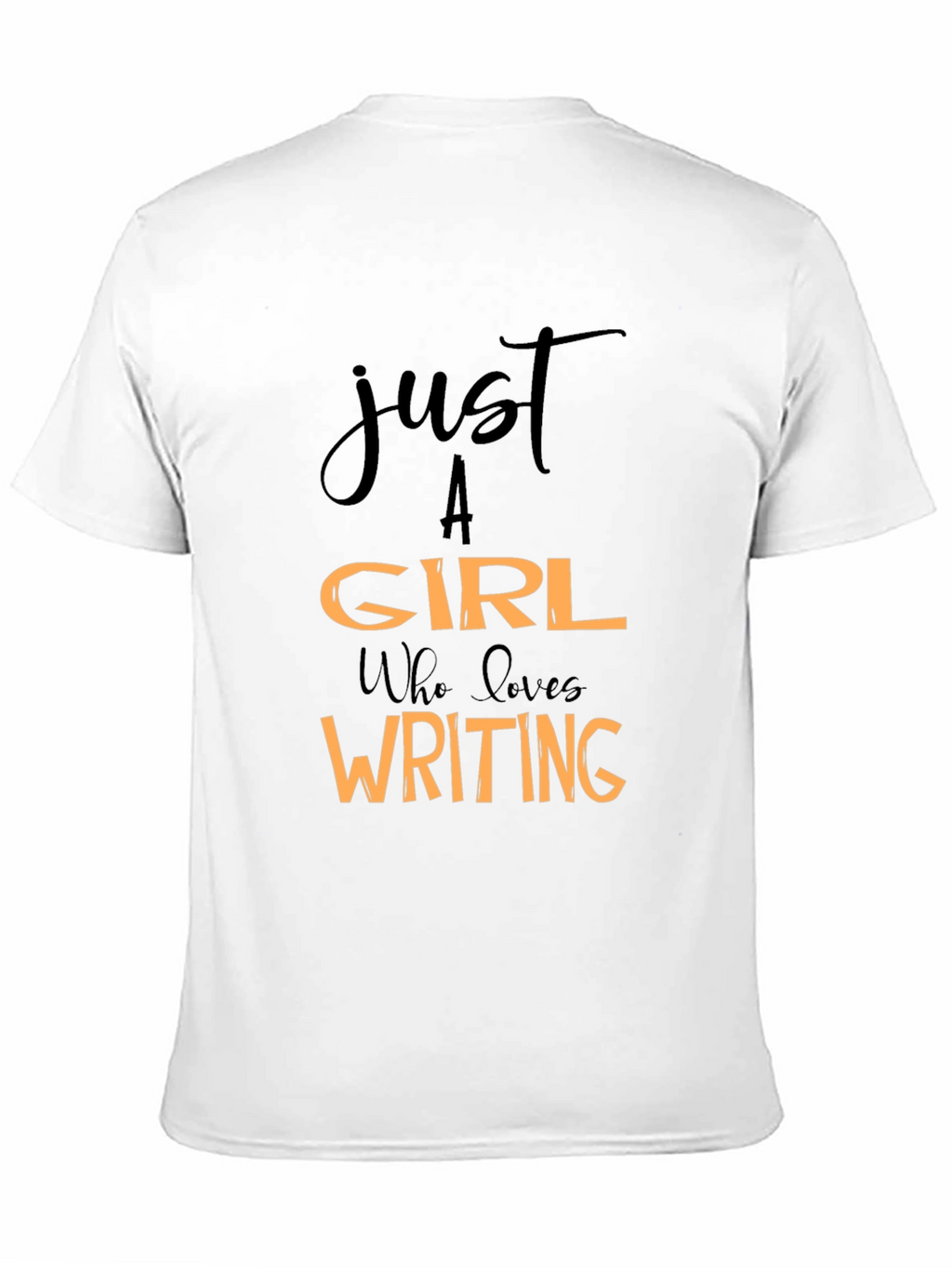 Just A Girl Who Loves Writing Black T-Shirt