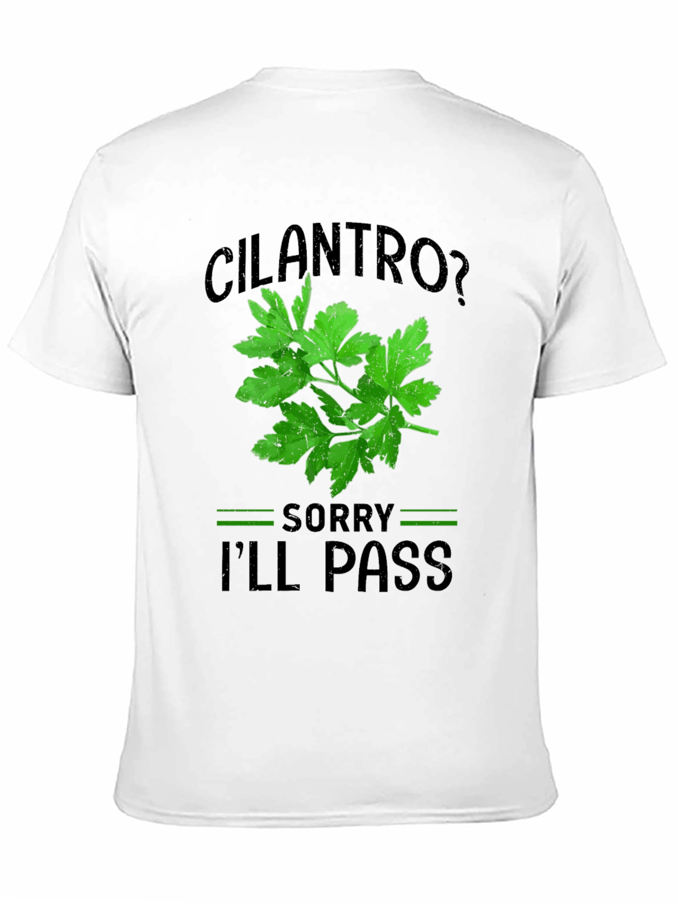Cilantro Ill Pass T-Shirt Funny Foodie Tee