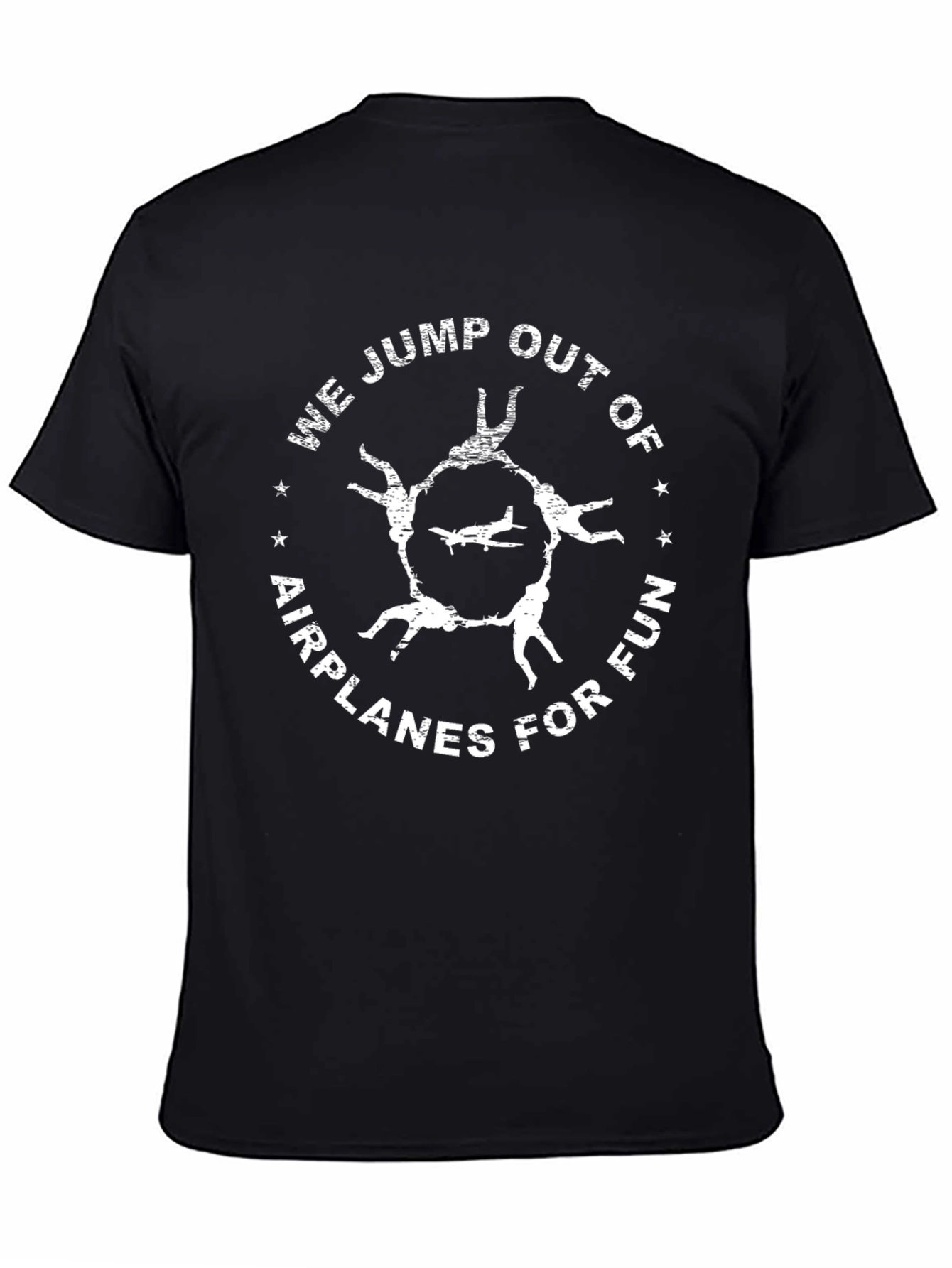 We Jump Out Of Airplanes For Fun T-Shirt