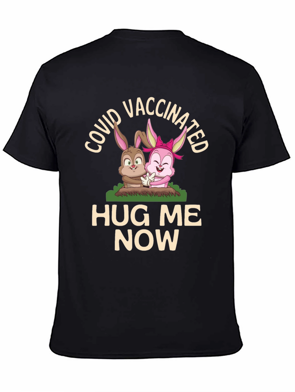 COVID Vaccinated Hug Me Now T-Shirt