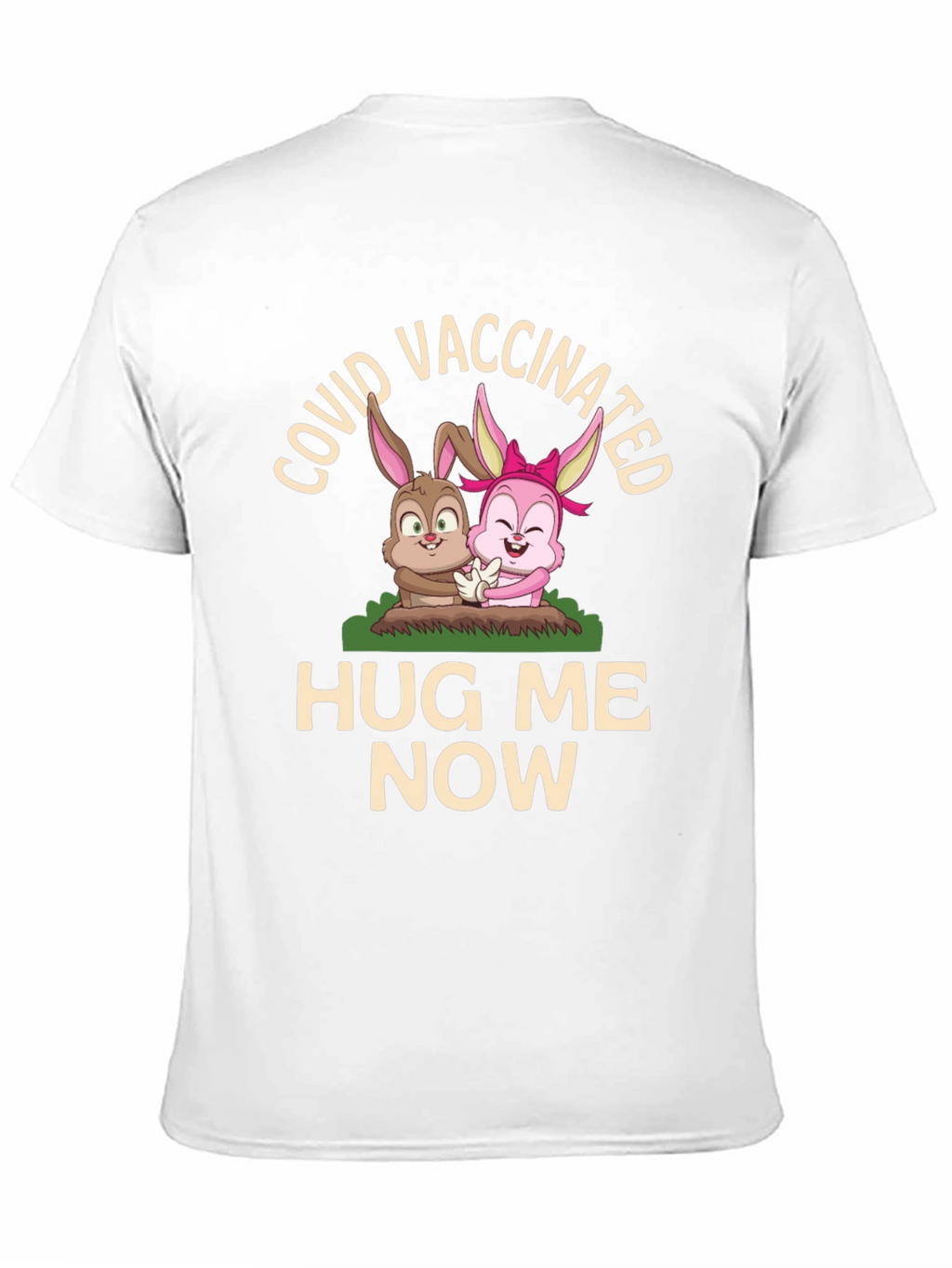 COVID Vaccinated Hug Me Now T-Shirt