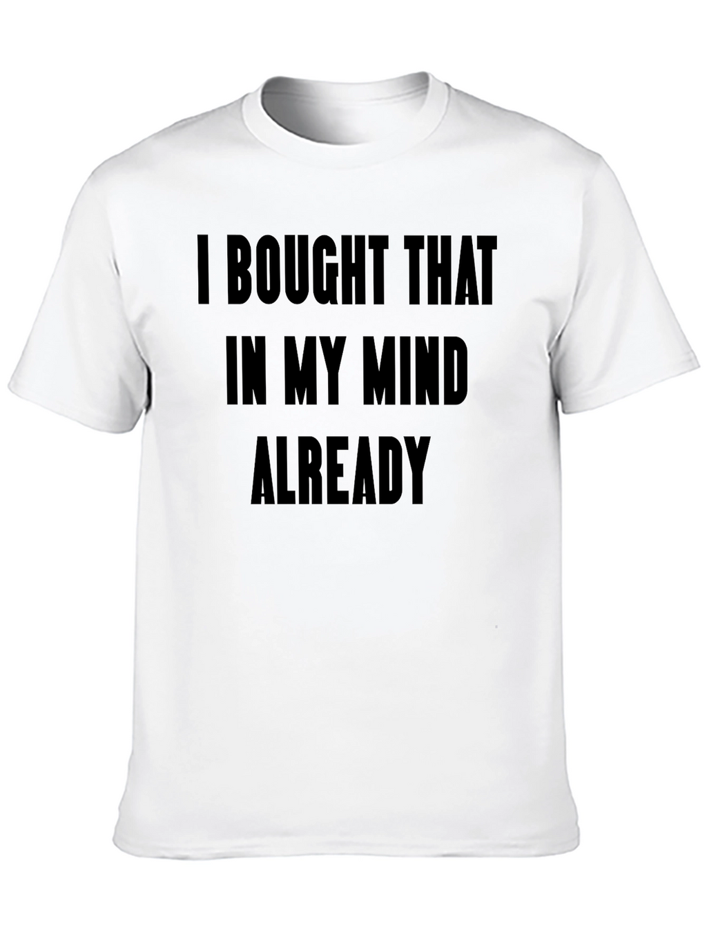 Mind Bought T-Shirt - Funny Novelty Tee