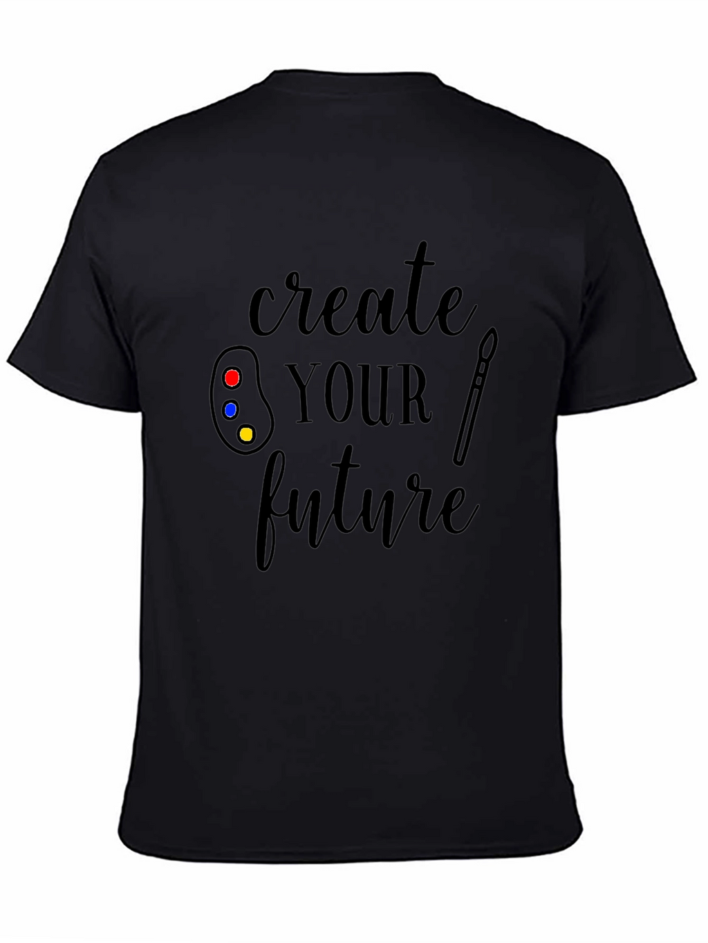 Create Your Future Black Graphic T-Shirt