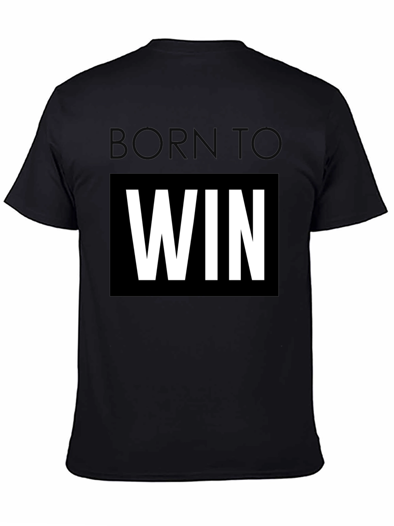 Born To Win Black T-Shirt