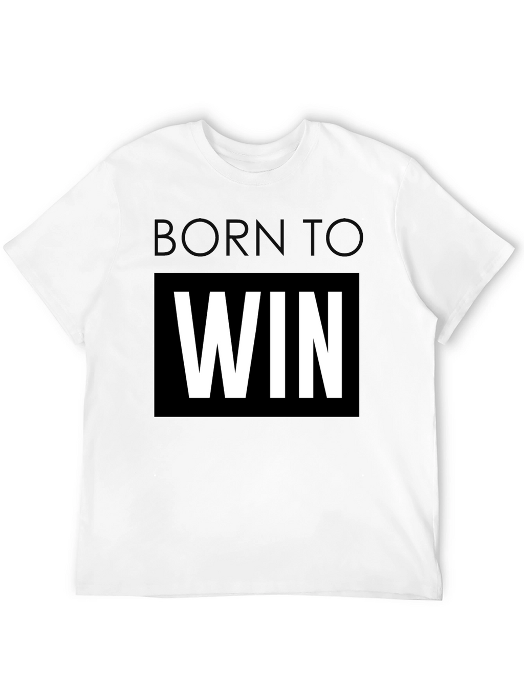 Born To Win Black T-Shirt