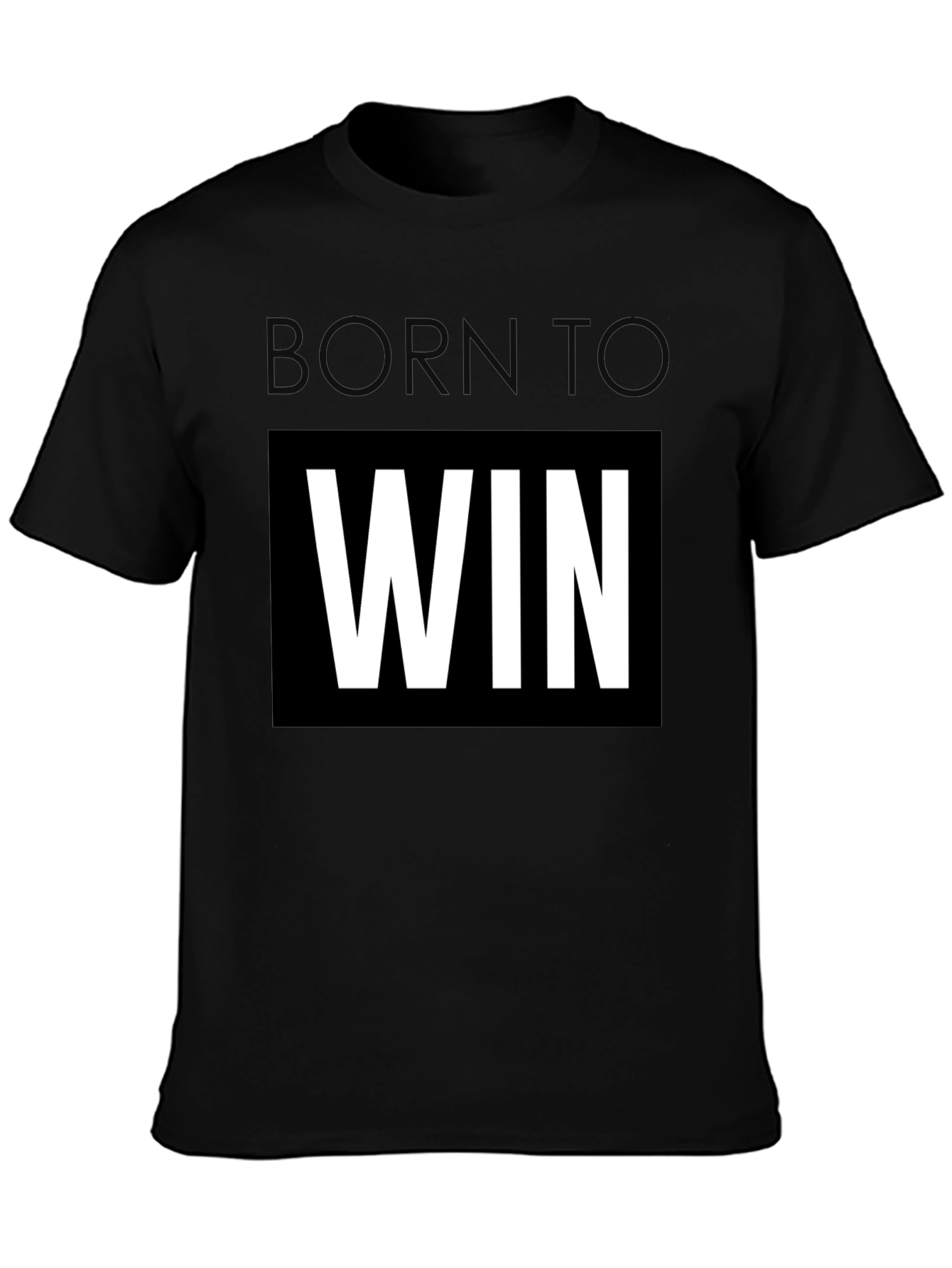 Born To Win Black T-Shirt