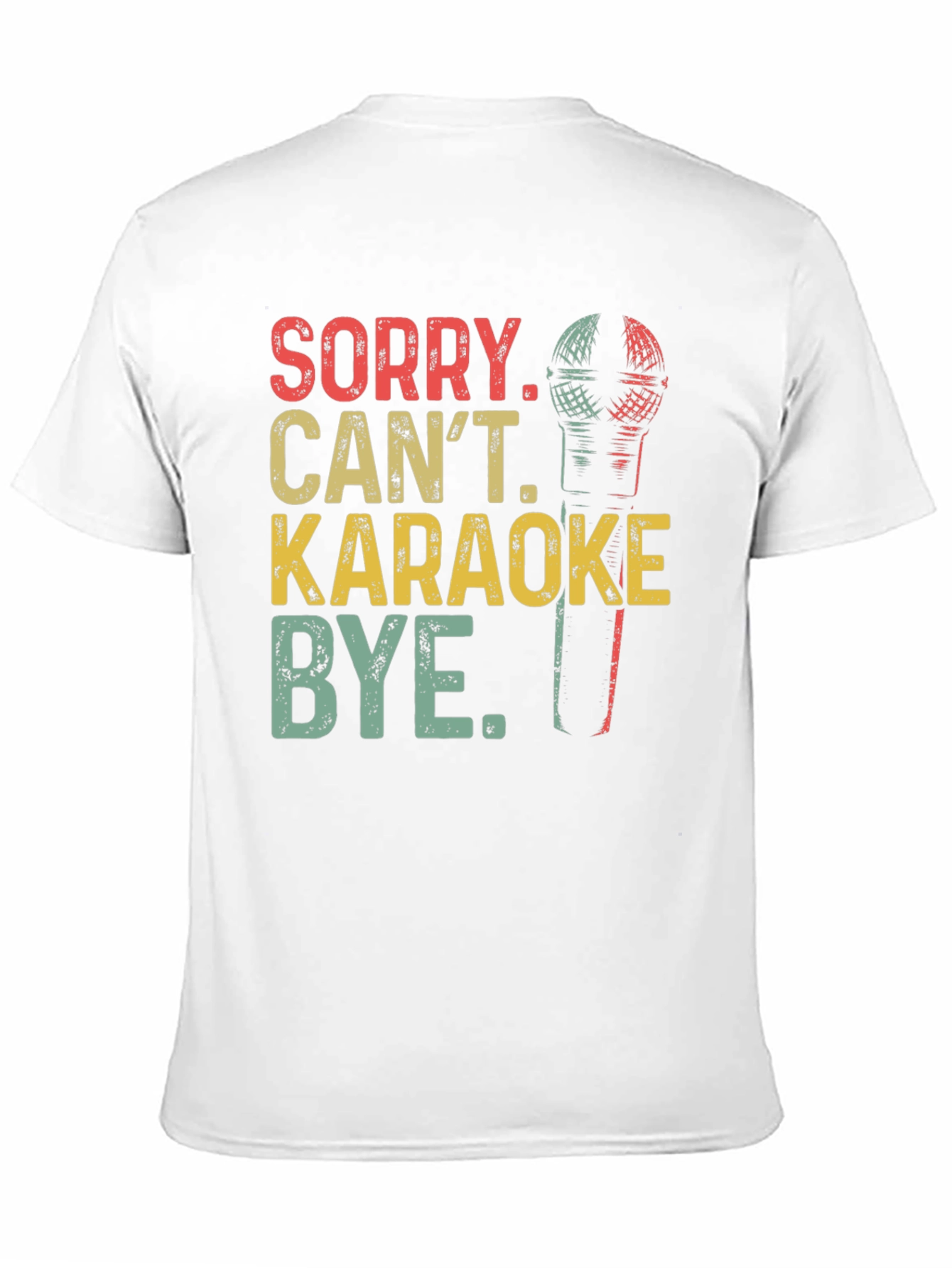 Sorry Cant Karaoke T-Shirt