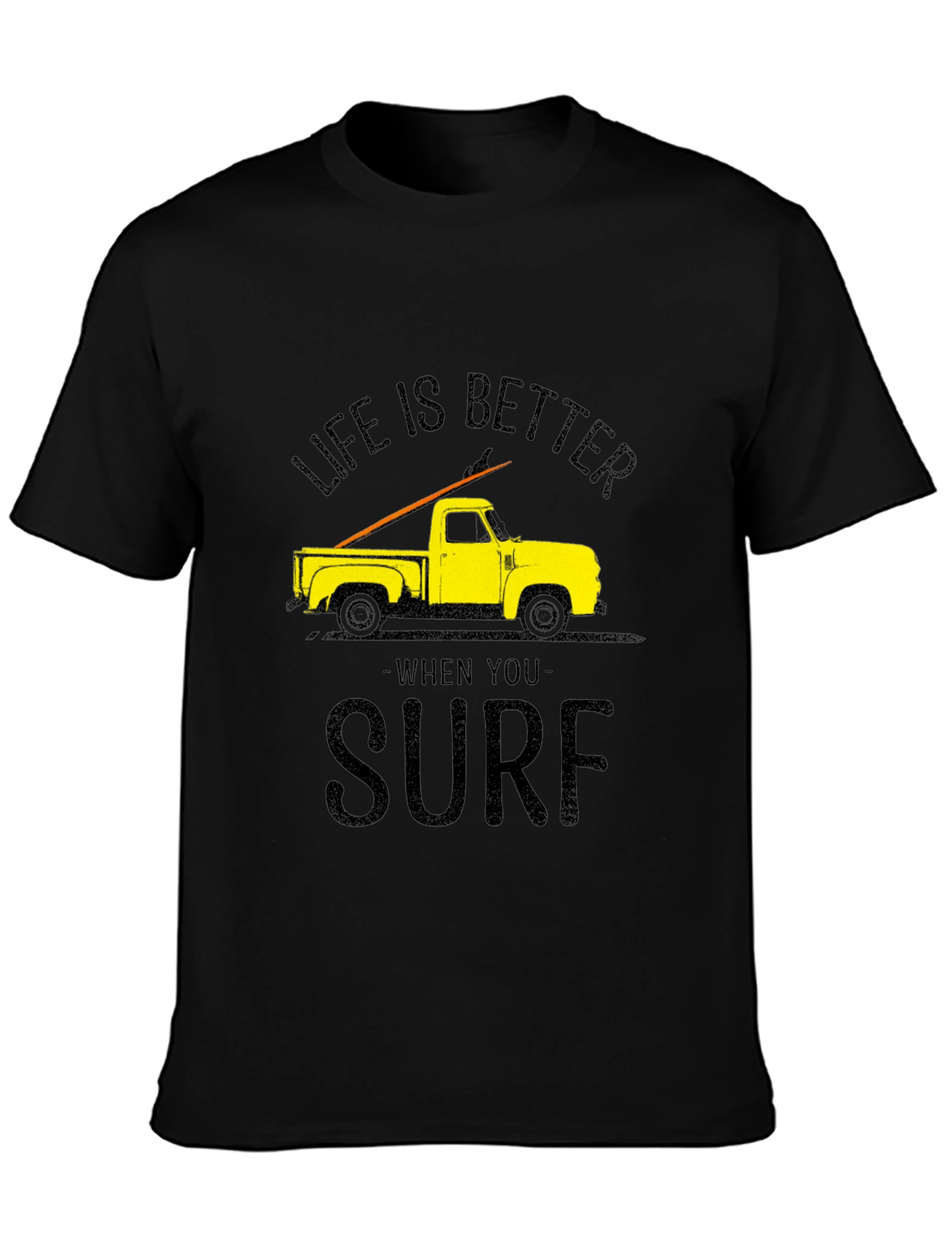 Life is Better When You Surf T-Shirt