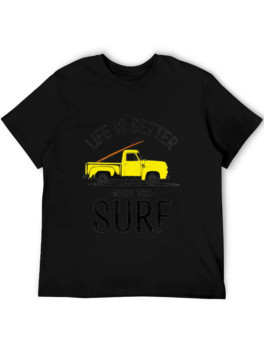 Life is Better When You Surf T-Shirt