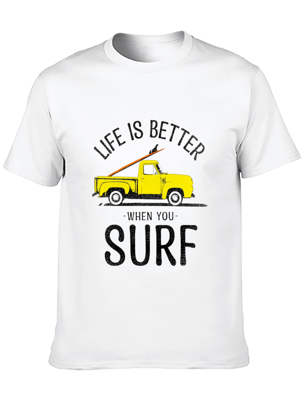 Life is Better When You Surf T-Shirt