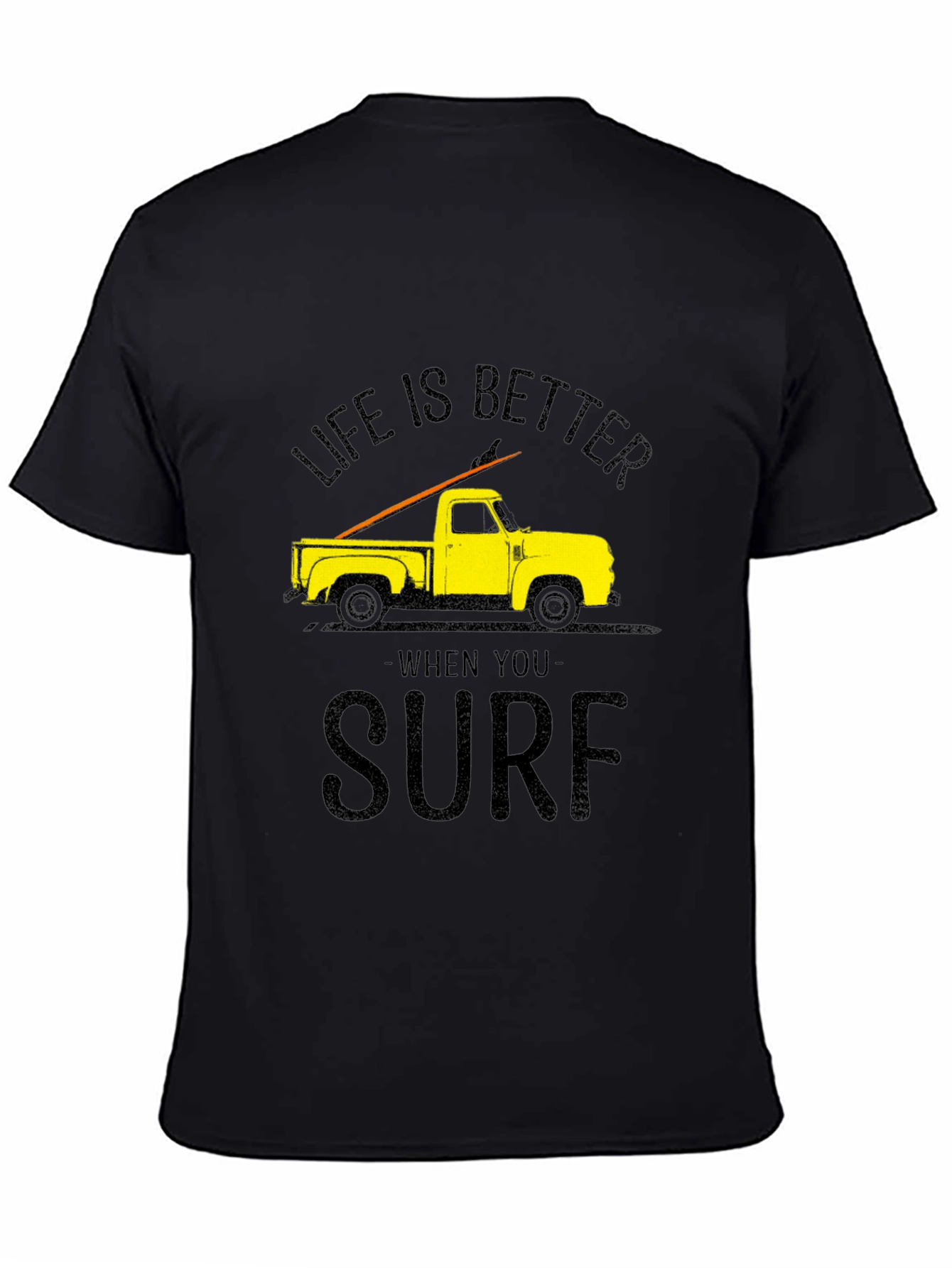 Life is Better When You Surf T-Shirt