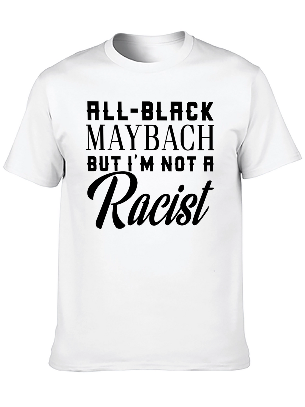 All Black Maybach Novelty Tee