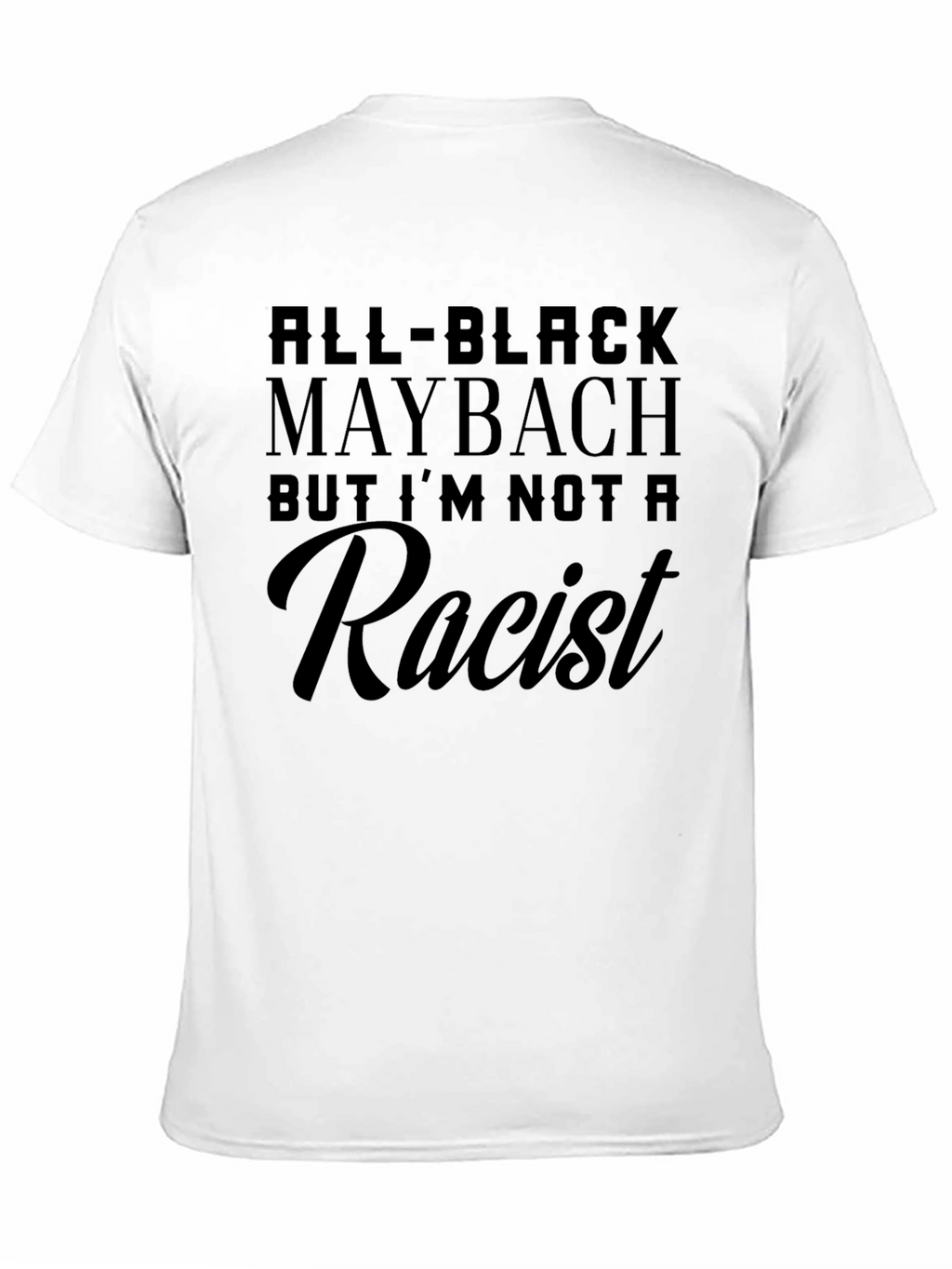 All Black Maybach Novelty Tee