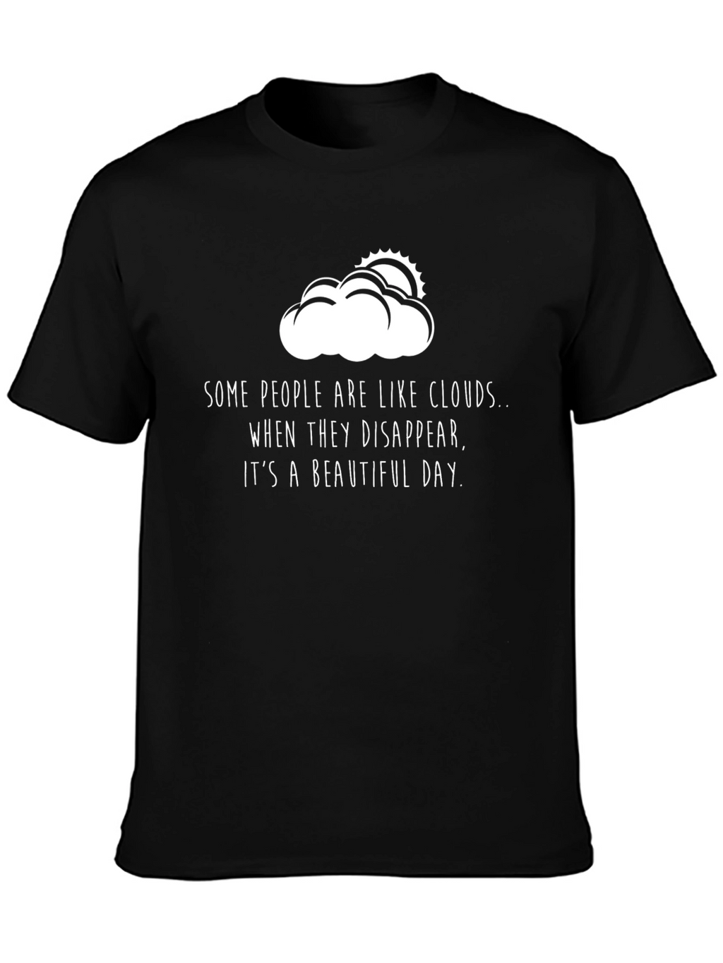 Cloud Disappear T-Shirt - Funny Sarcastic Tee