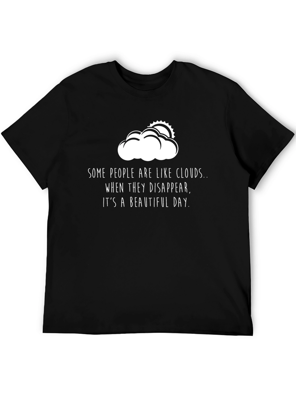 Cloud Disappear T-Shirt - Funny Sarcastic Tee