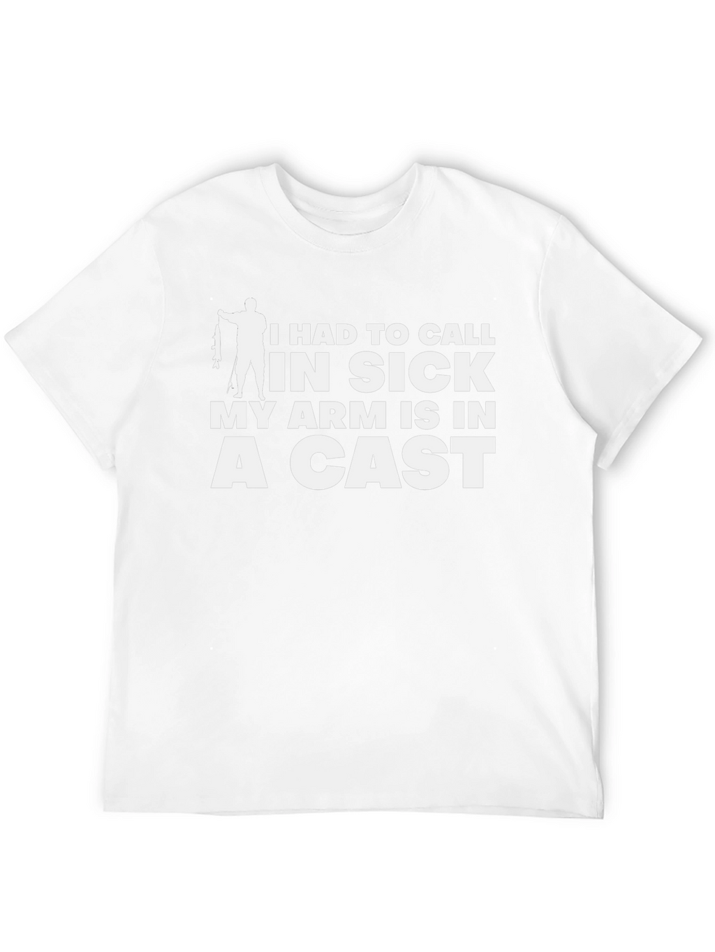 Funny Fishing Excuse T-Shirt - Arm in a Cast