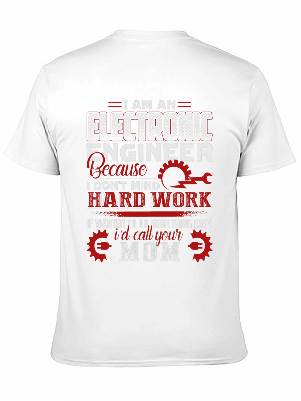 Electronic Engineer T-Shirt Funny Mom Joke