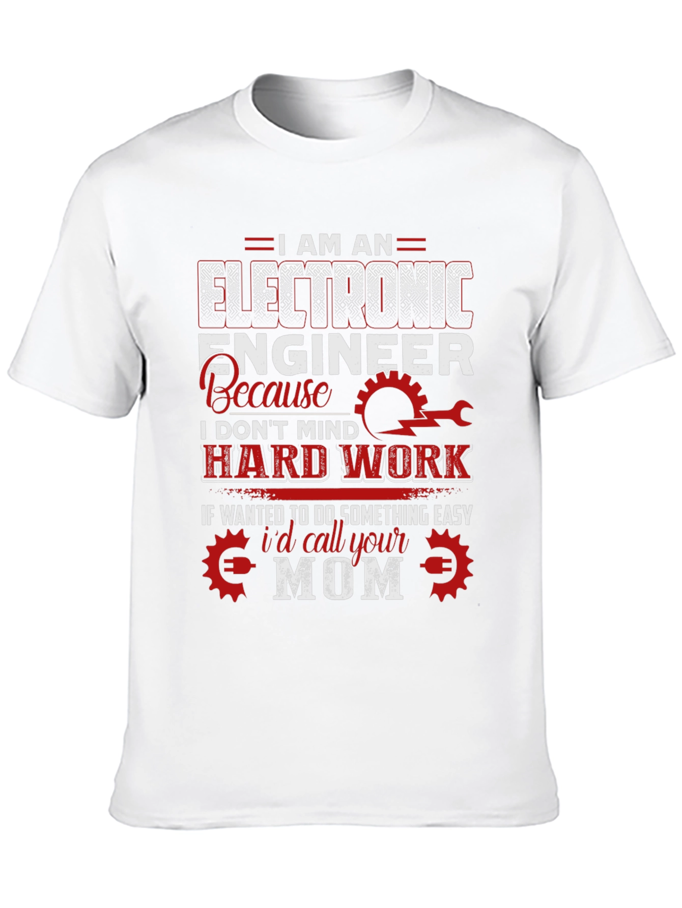 Electronic Engineer T-Shirt Funny Mom Joke