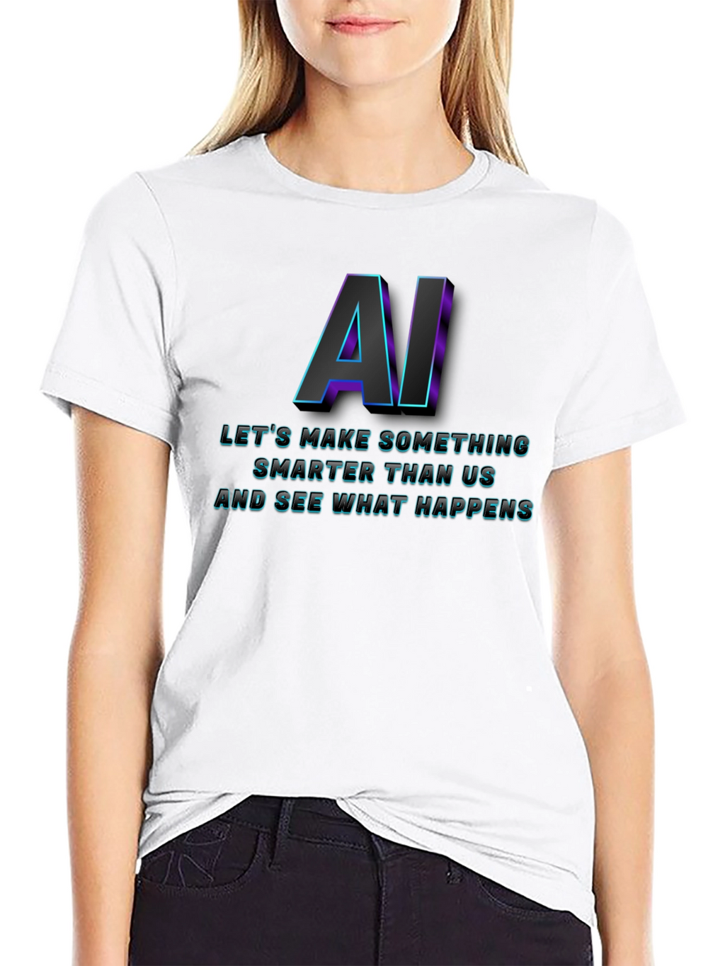 AI Lets Make Something T-Shirt