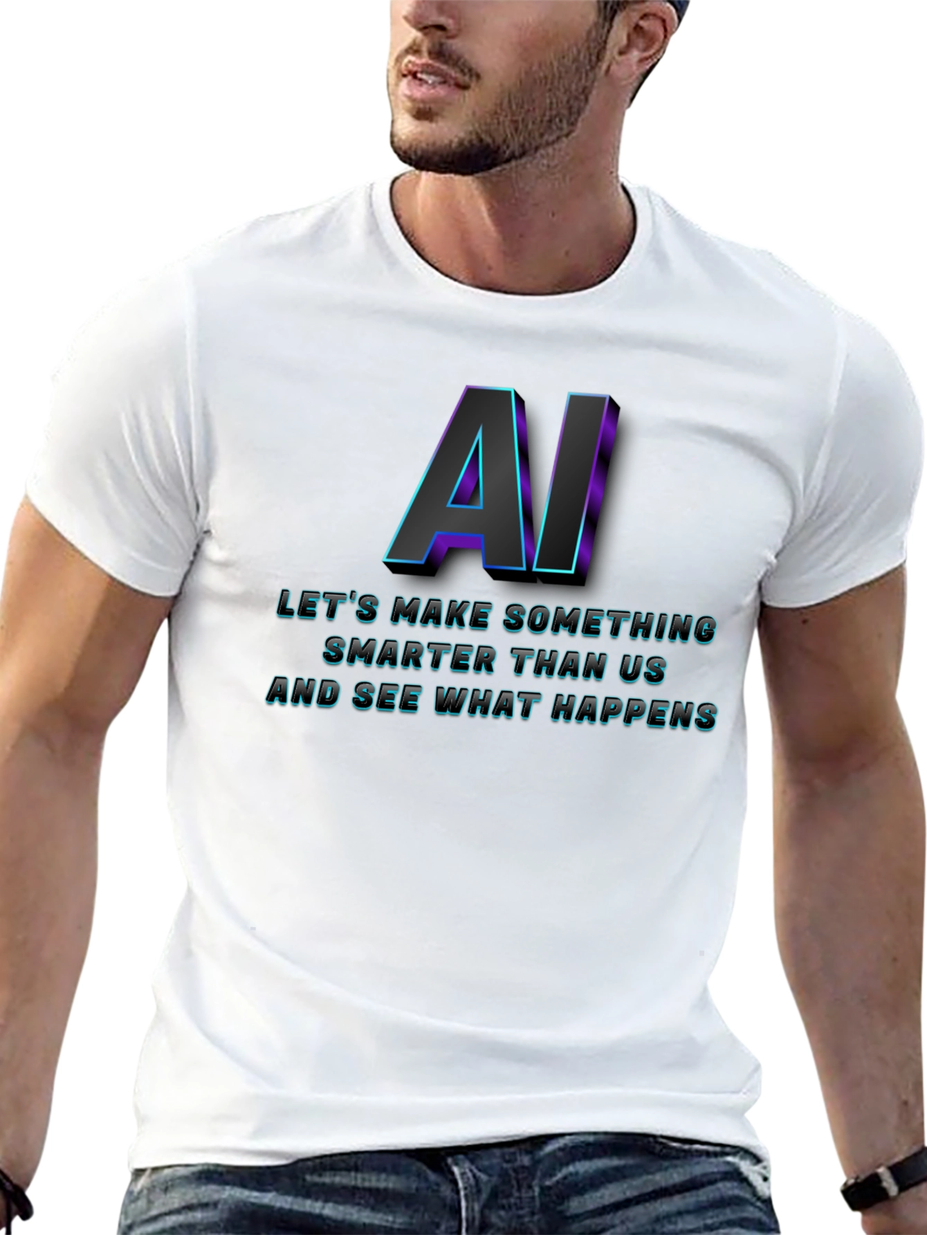 AI Lets Make Something T-Shirt