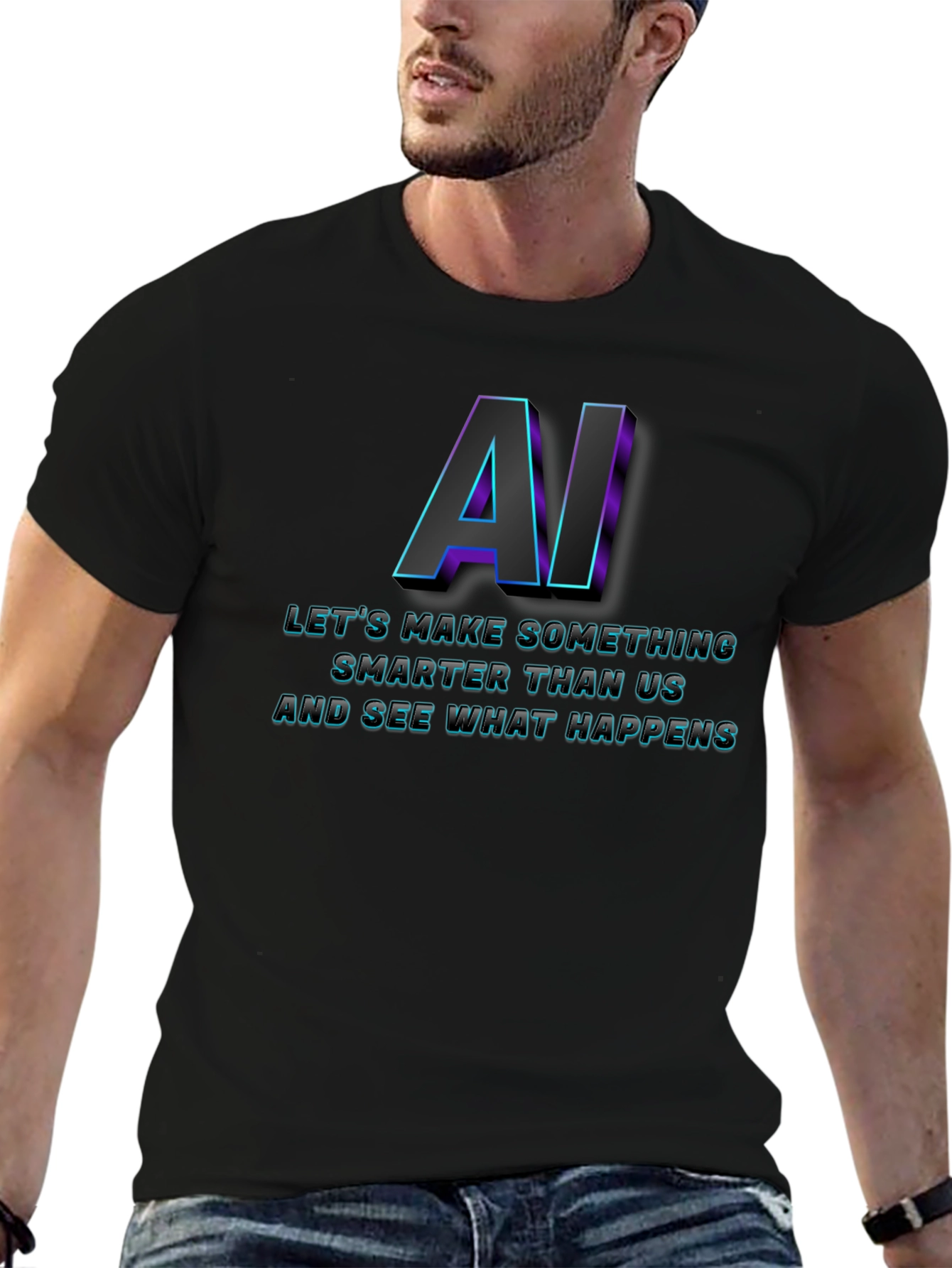 AI Lets Make Something T-Shirt