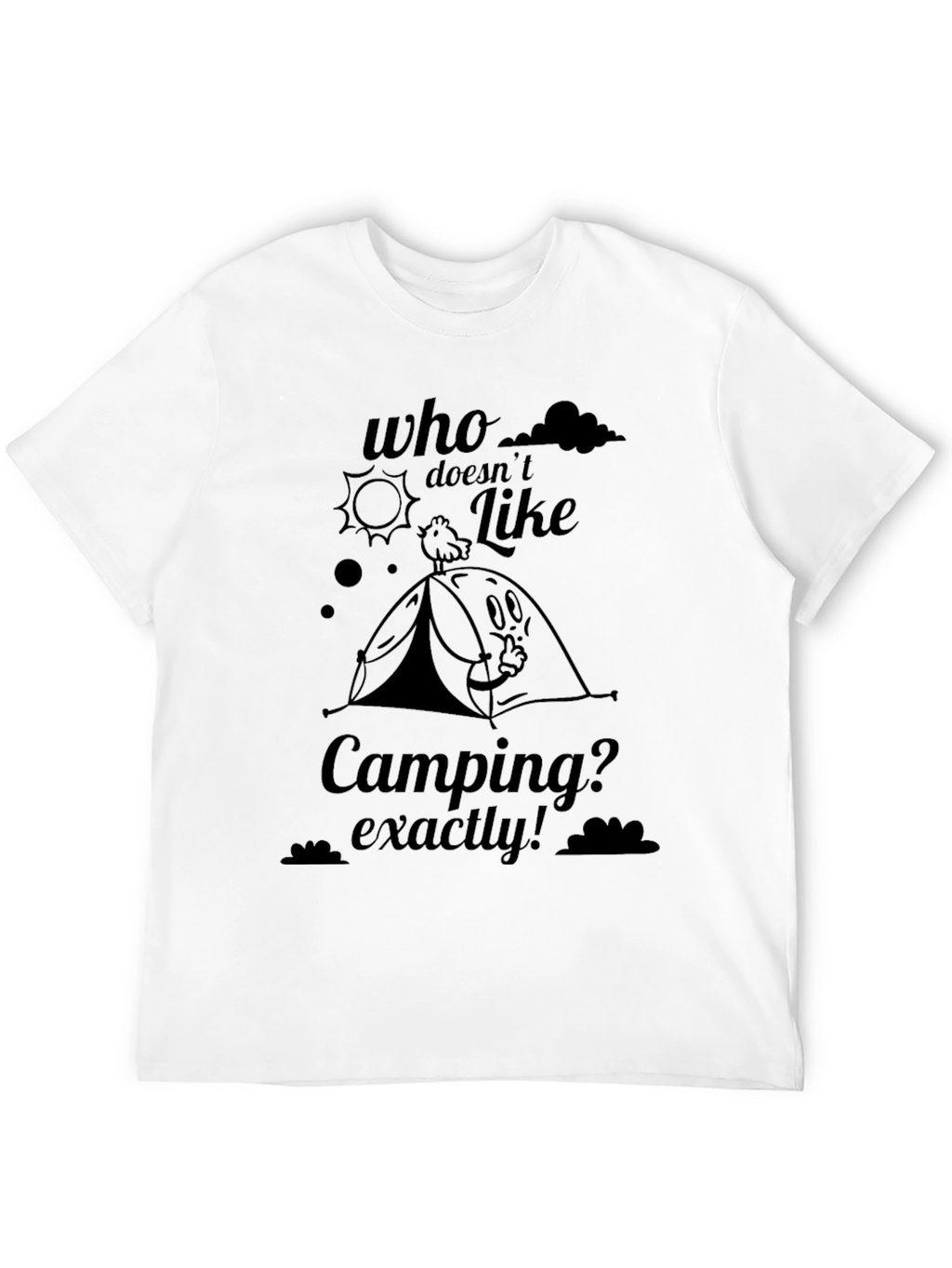 Camping Graphic Tee - Who Doesnt Like Camping?