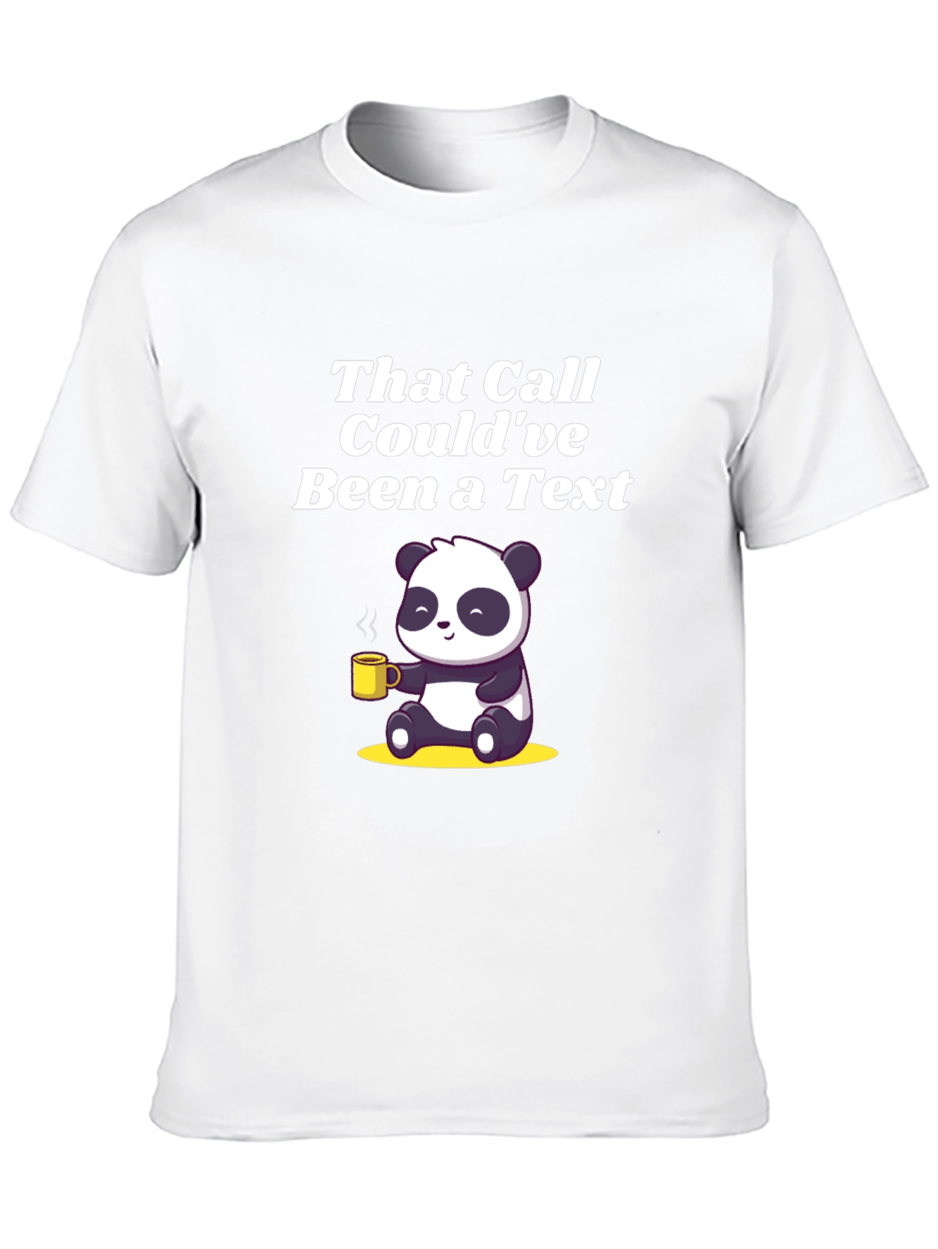 That Call Couldve Been a Text Panda T-Shirt