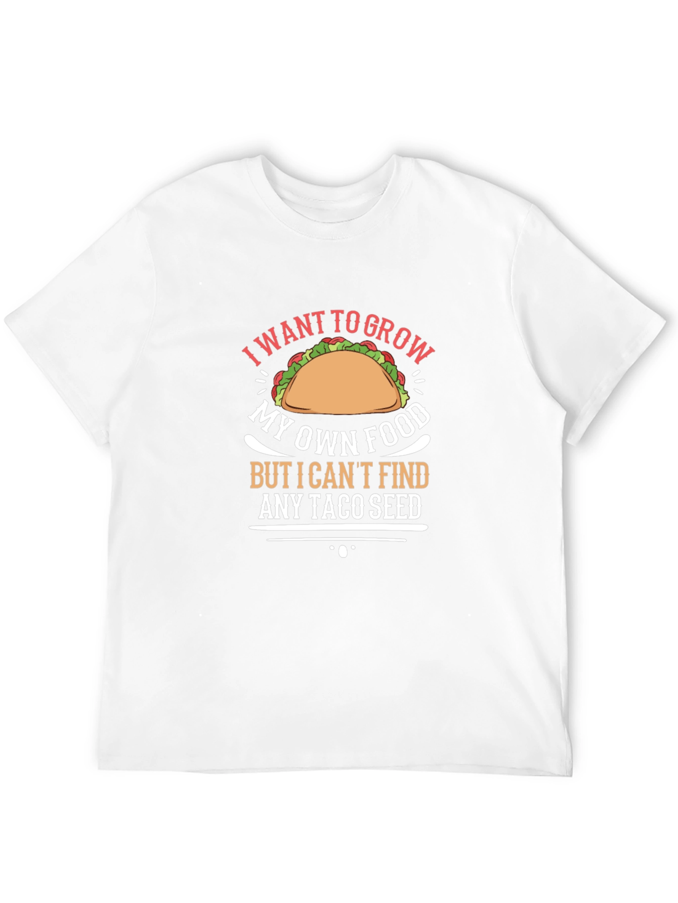 Taco Seed T-Shirt: Grow Your Own Food Humor Tee