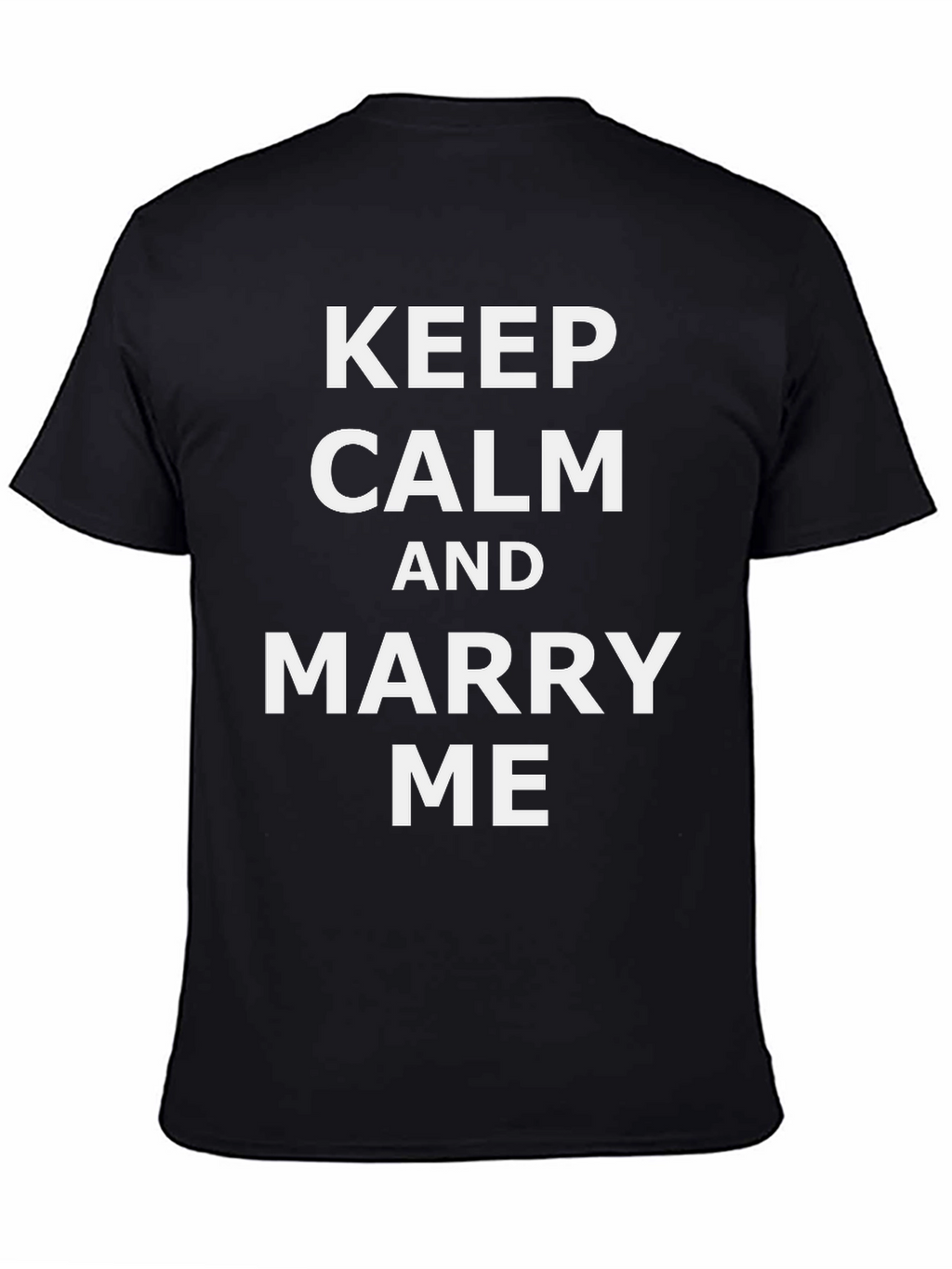 Keep Calm and Marry Me T-Shirt