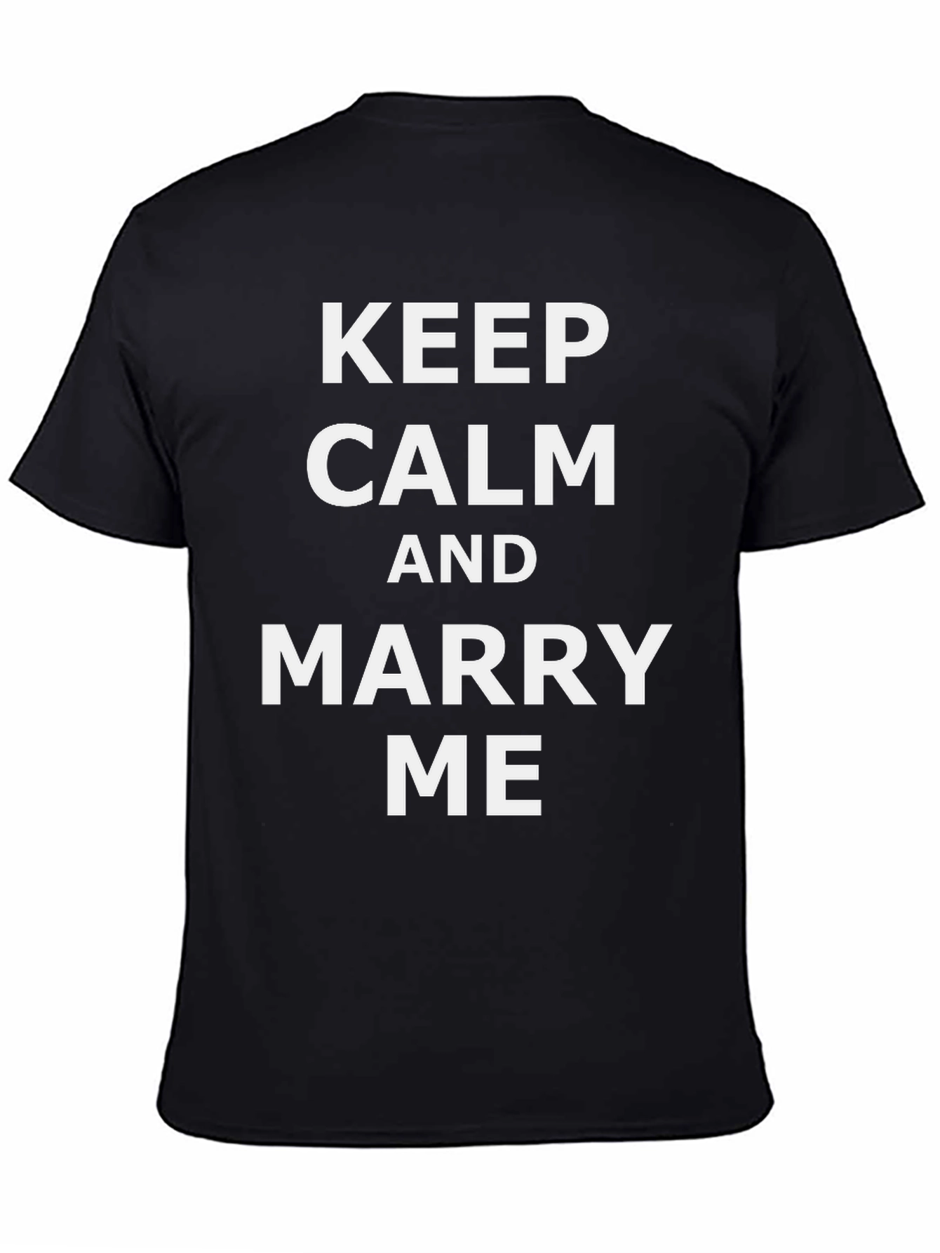 Keep Calm and Marry Me T-Shirt