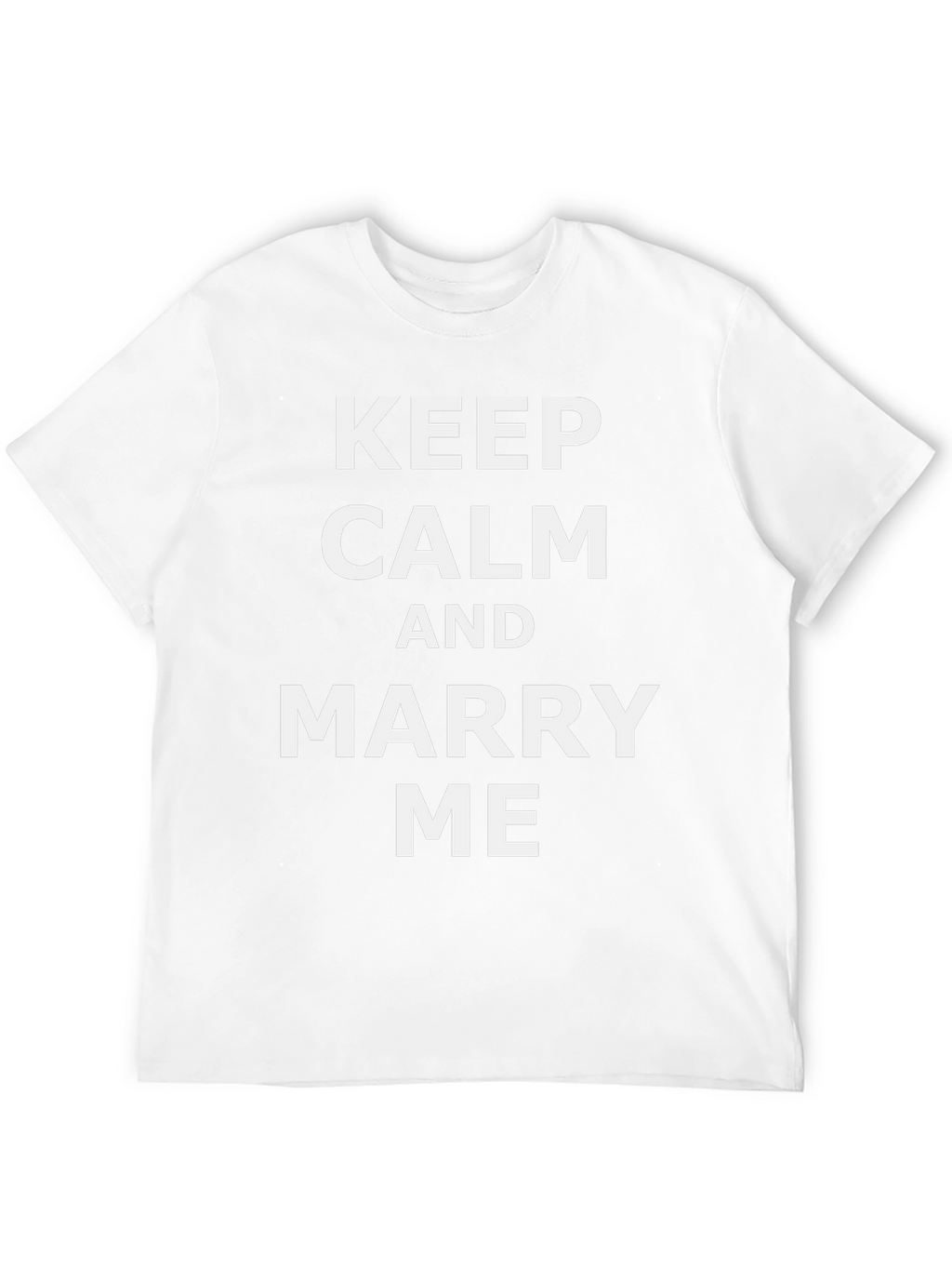 Keep Calm and Marry Me T-Shirt
