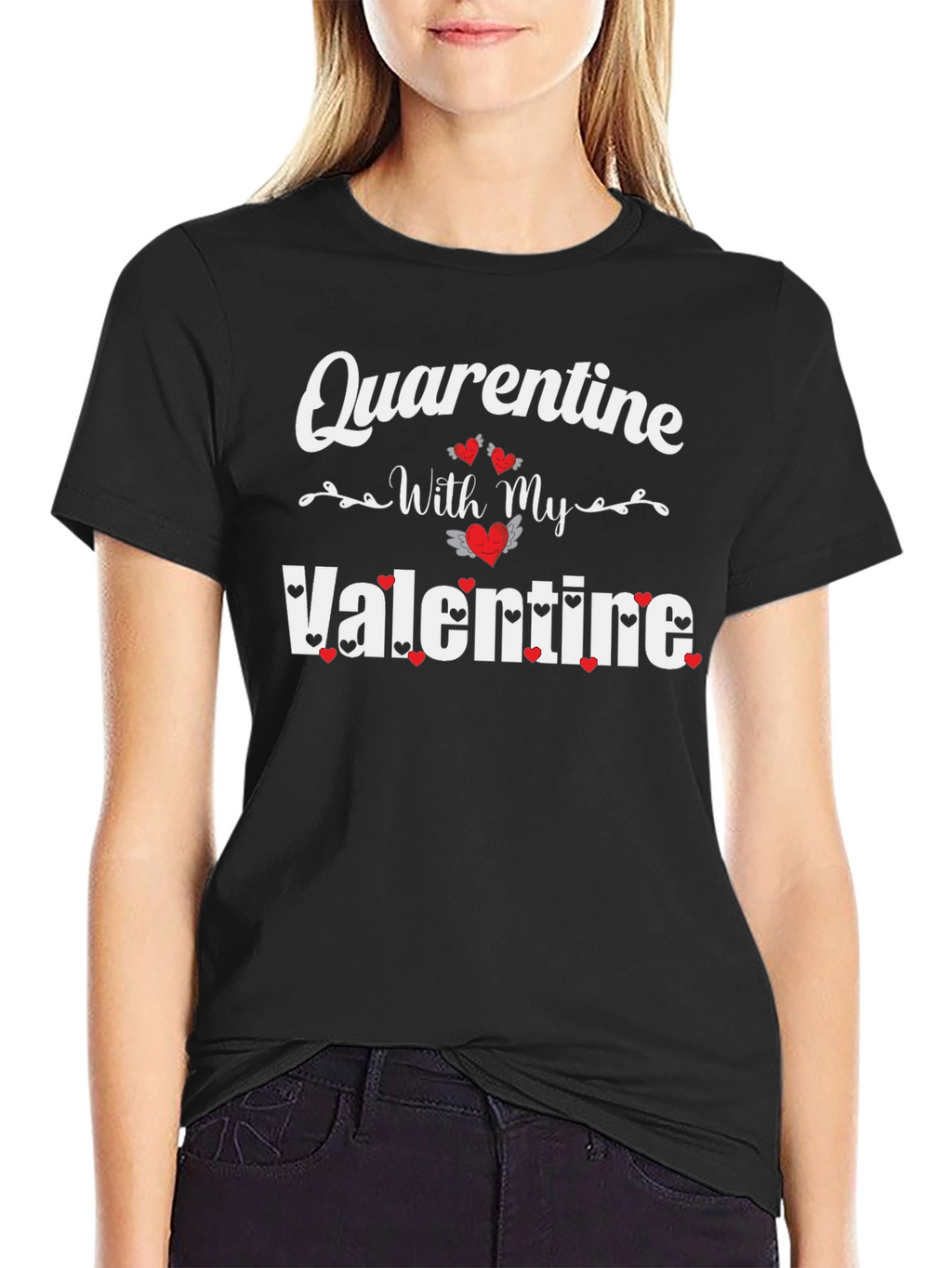 Quarantine With My Valentine Black T-Shirt