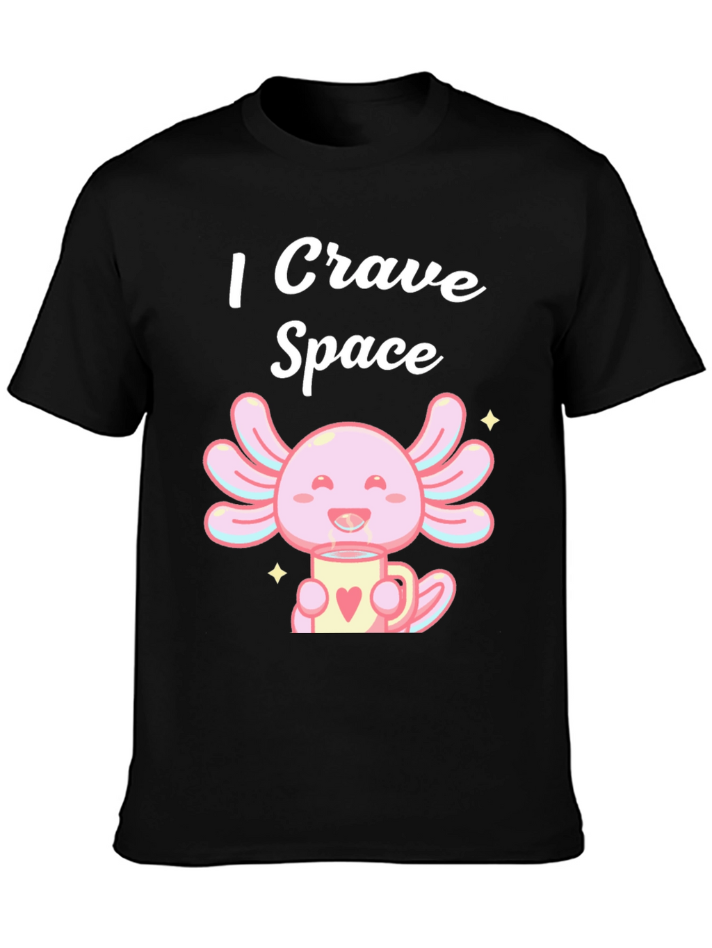 I Crave Space Axolotl T-Shirt