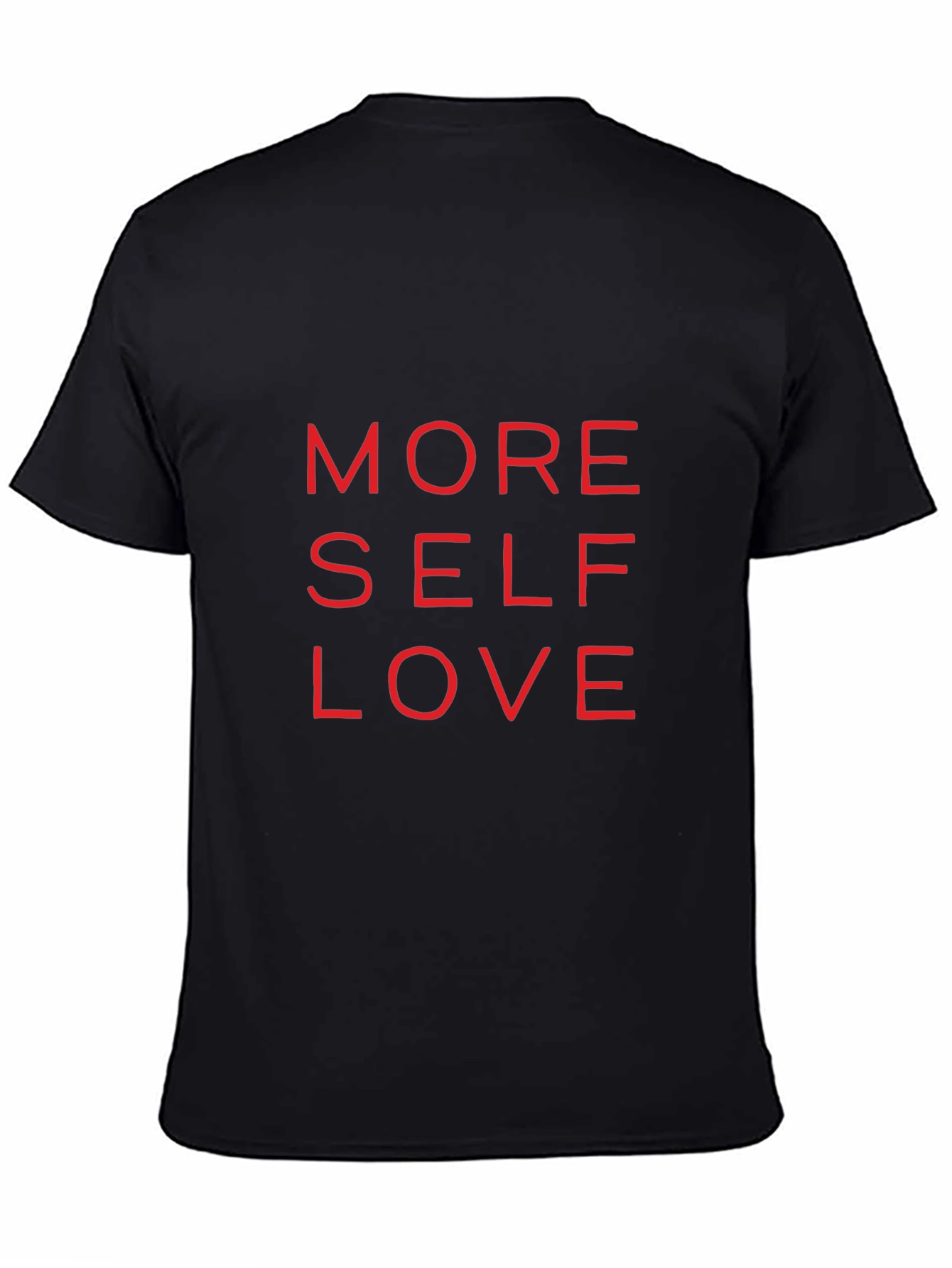 More Self Love Graphic T-Shirt