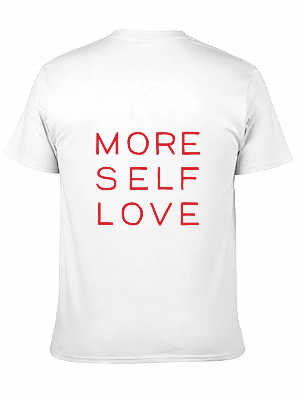 More Self Love Graphic T-Shirt
