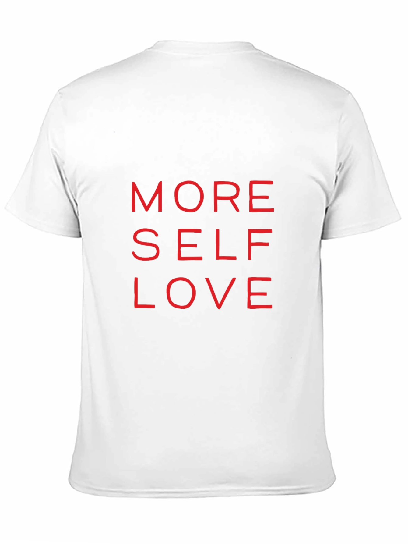 More Self Love Graphic T-Shirt