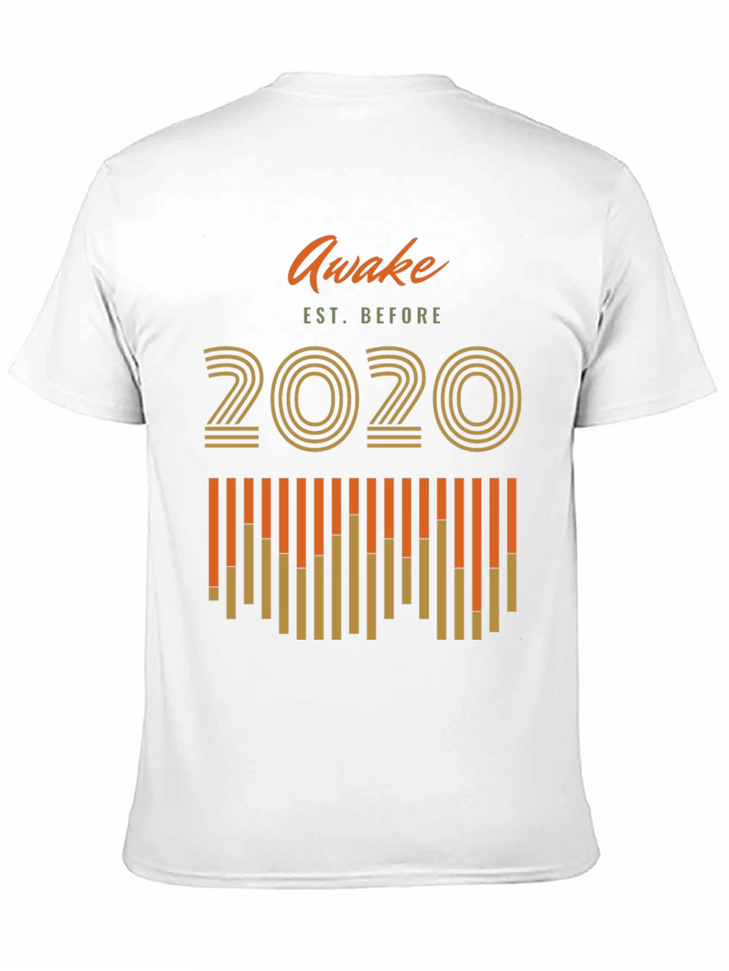 Awake Before 2020 Graphic T-Shirt