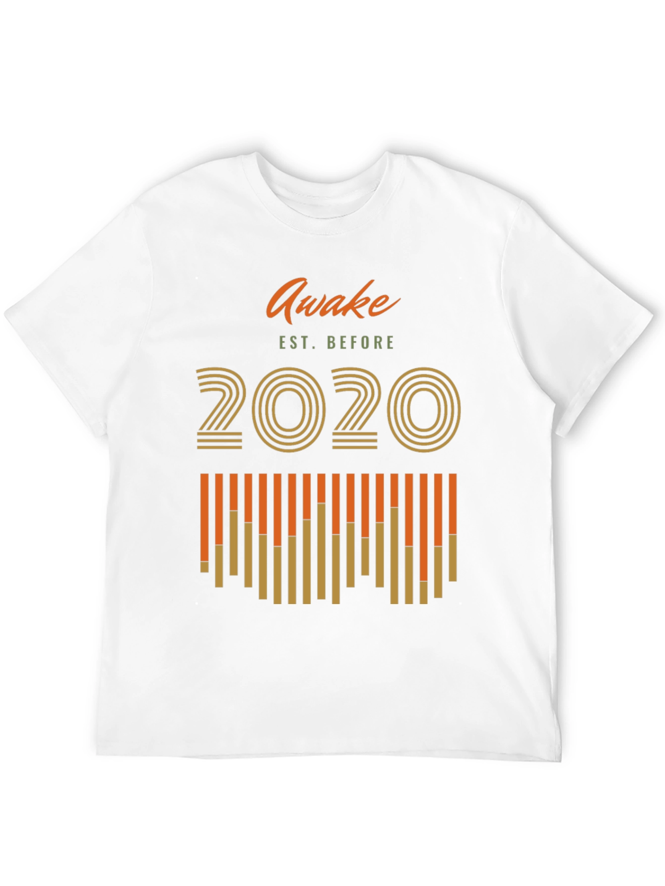 Awake Before 2020 Graphic T-Shirt