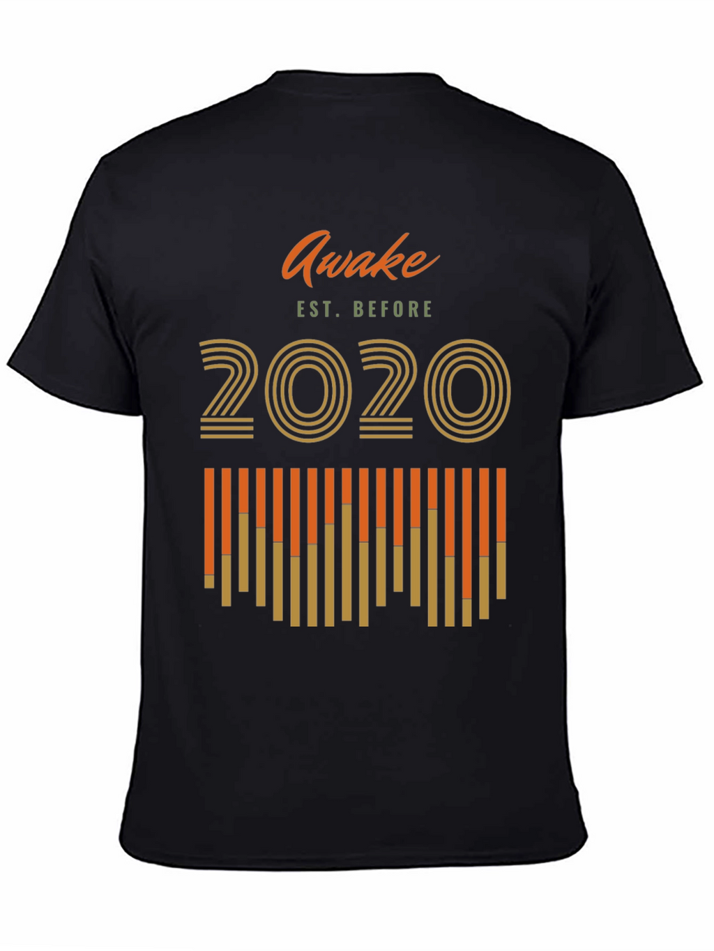 Awake Before 2020 Graphic T-Shirt