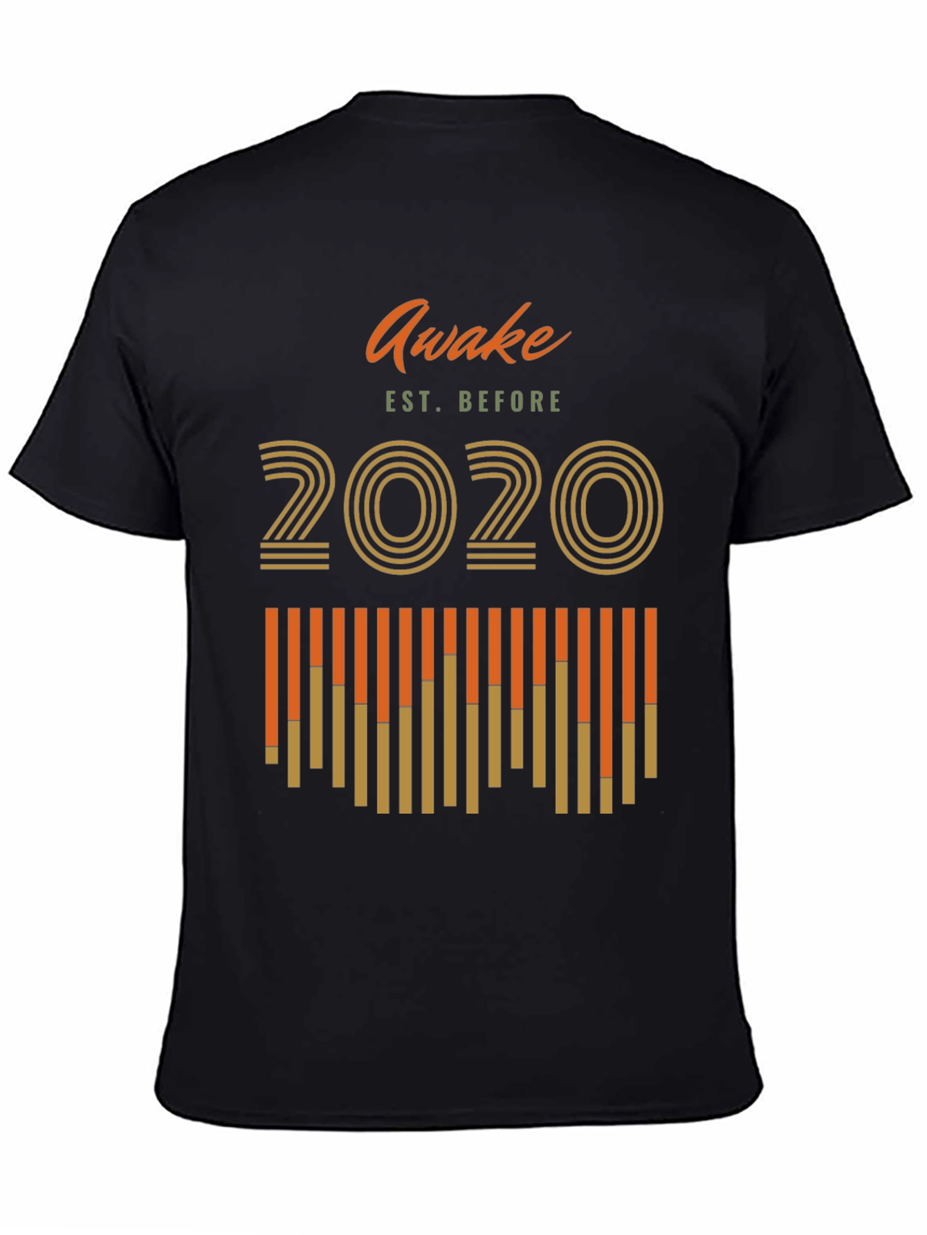 Awake Before 2020 Graphic T-Shirt