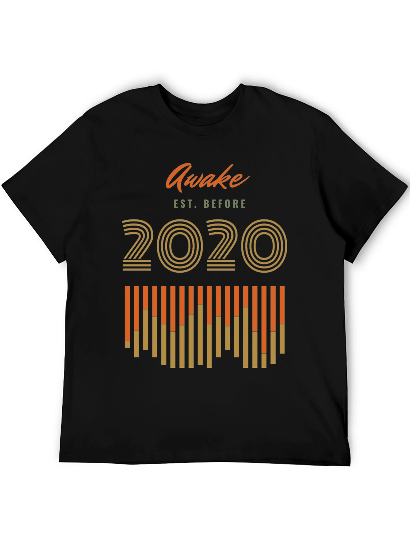 Awake Before 2020 Graphic T-Shirt