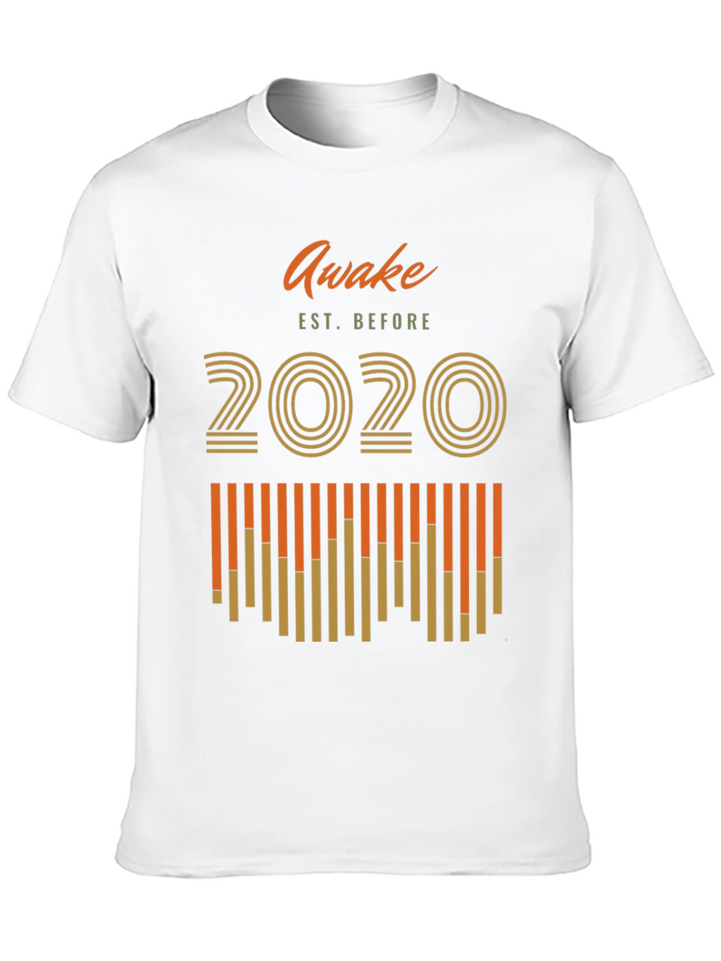 Awake Before 2020 Graphic T-Shirt