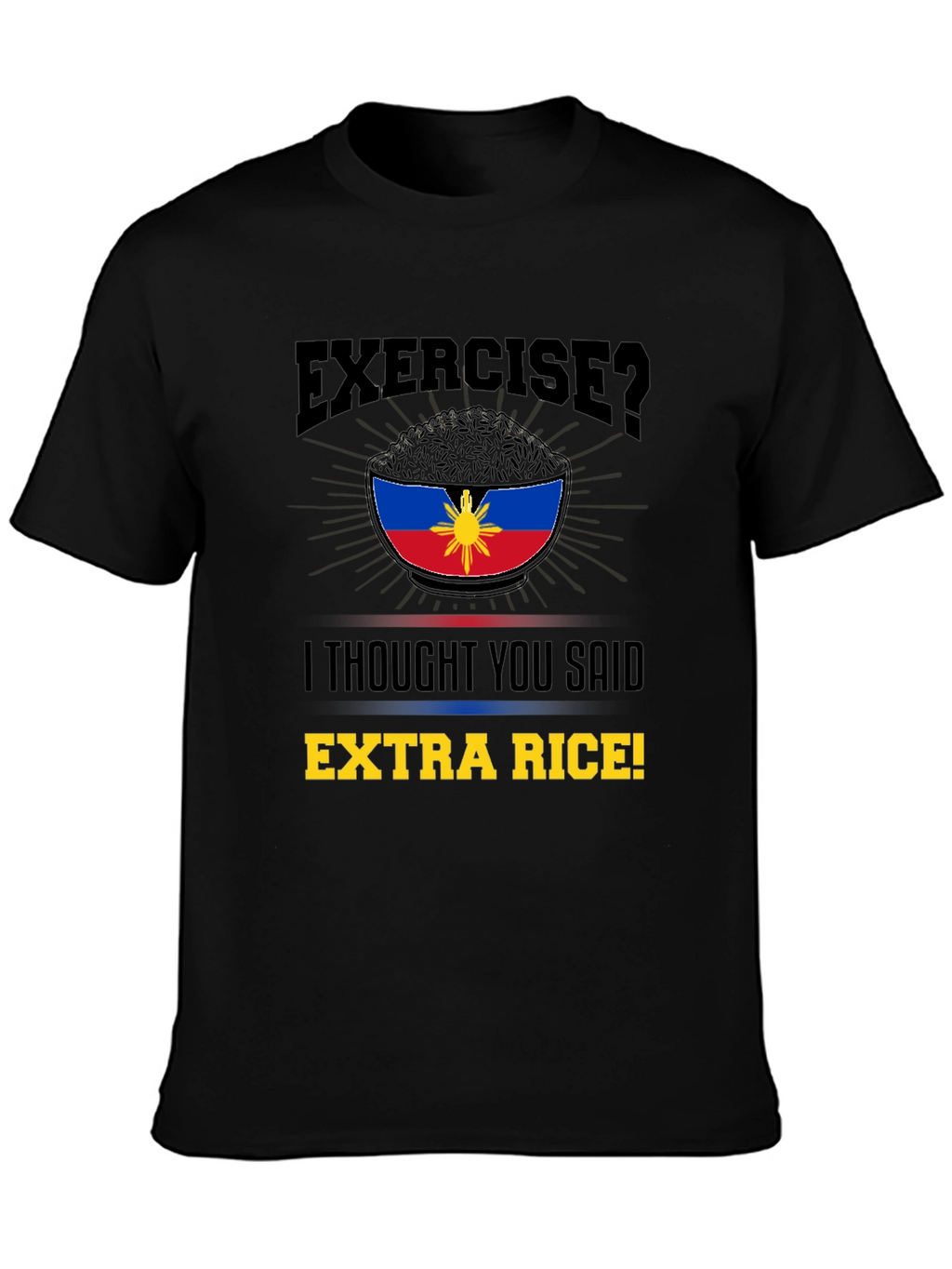 Extra Rice Shirt: Funny Filipino Foodie Tee