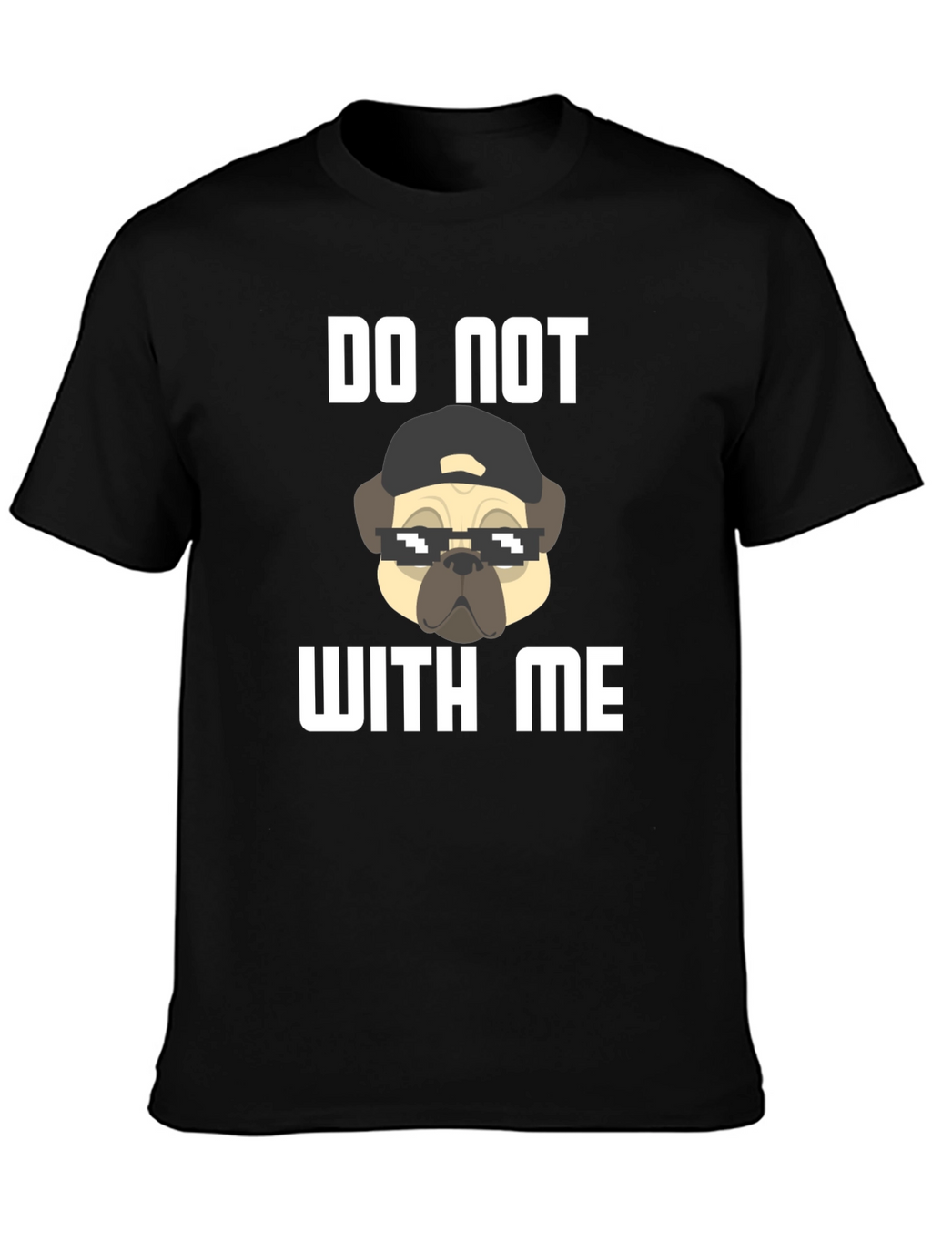 Do Not With Me Graphic Tee