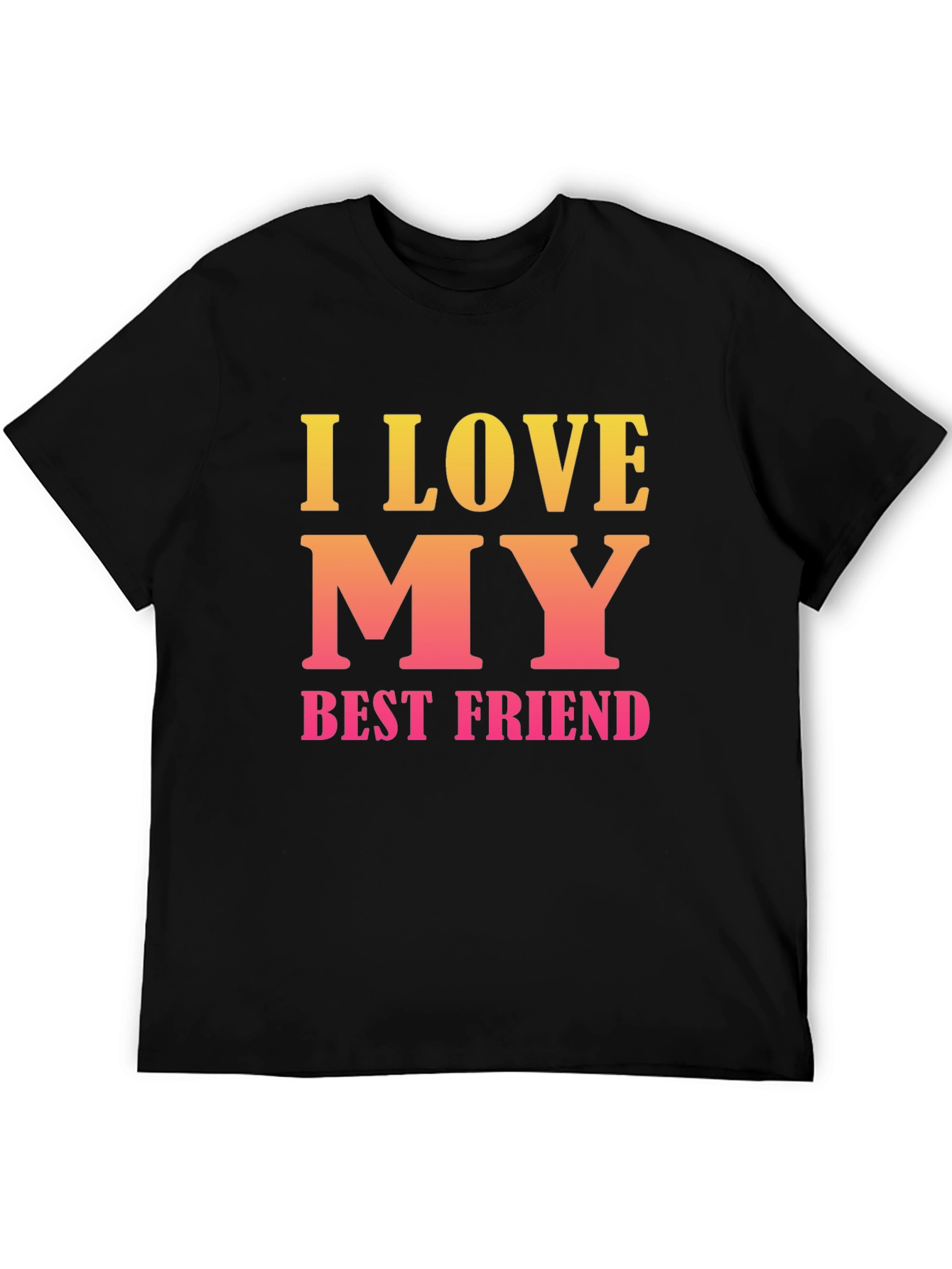 I Love My Best Friend Graphic T-Shirt