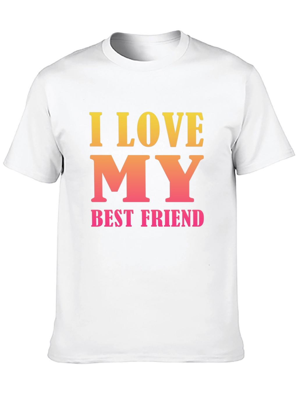 I Love My Best Friend Graphic T-Shirt