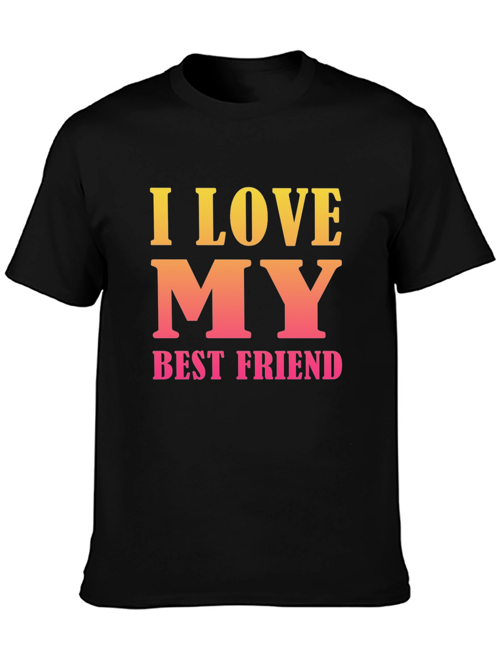 I Love My Best Friend Graphic T-Shirt