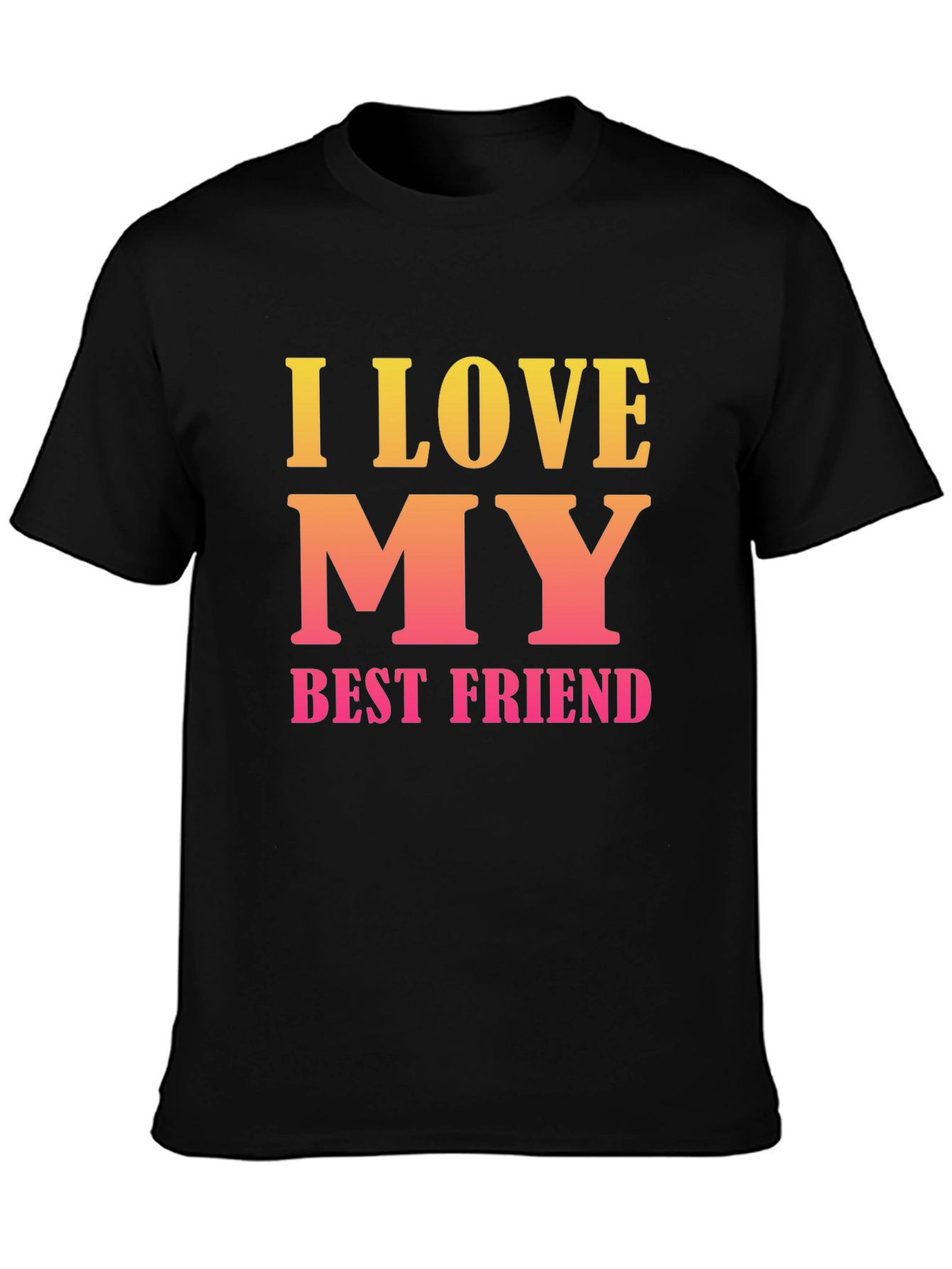 I Love My Best Friend Graphic T-Shirt