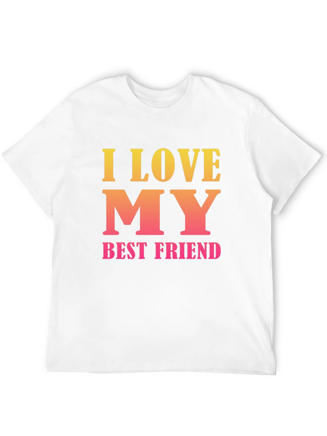 I Love My Best Friend Graphic T-Shirt