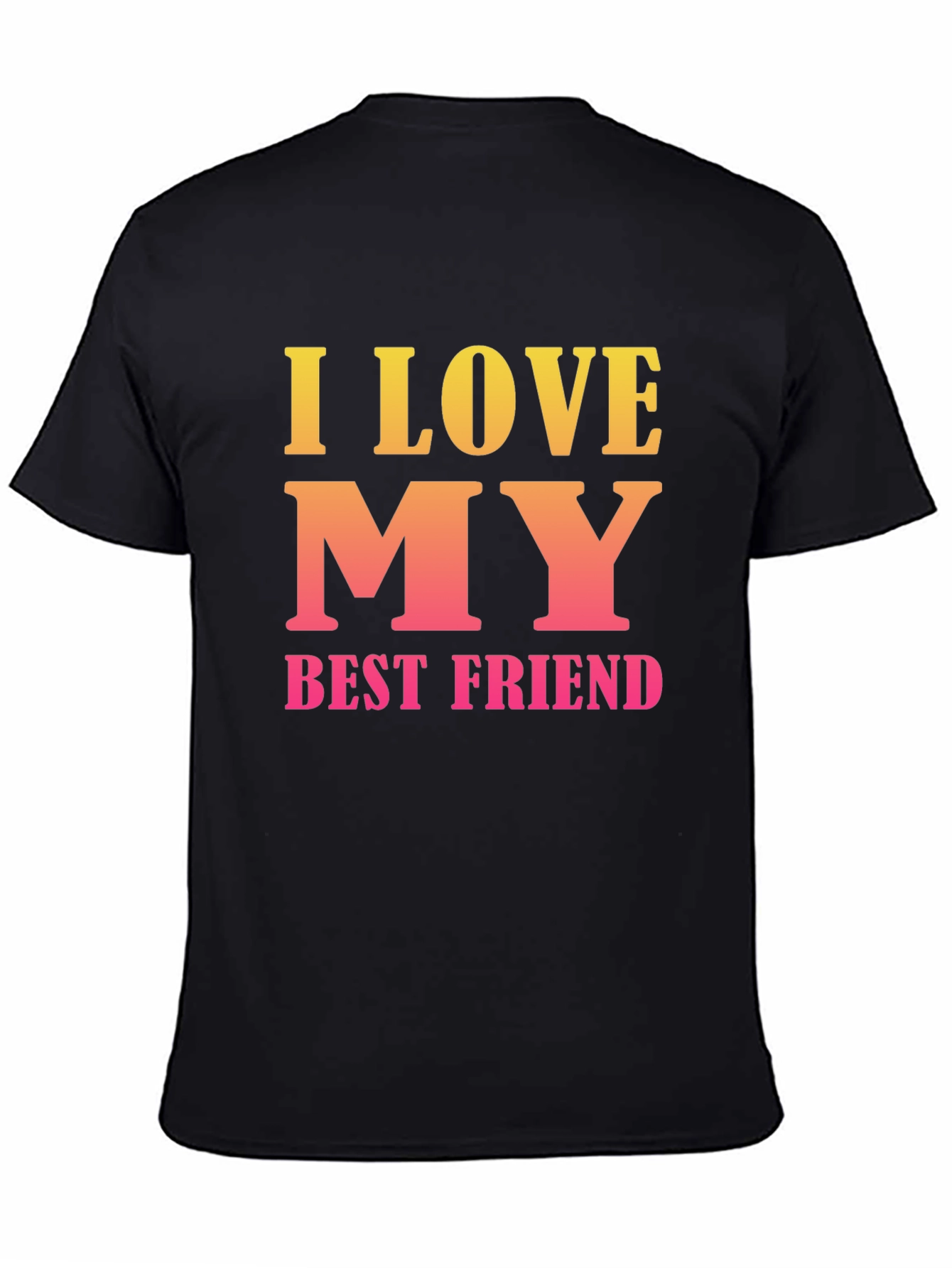 I Love My Best Friend Graphic T-Shirt